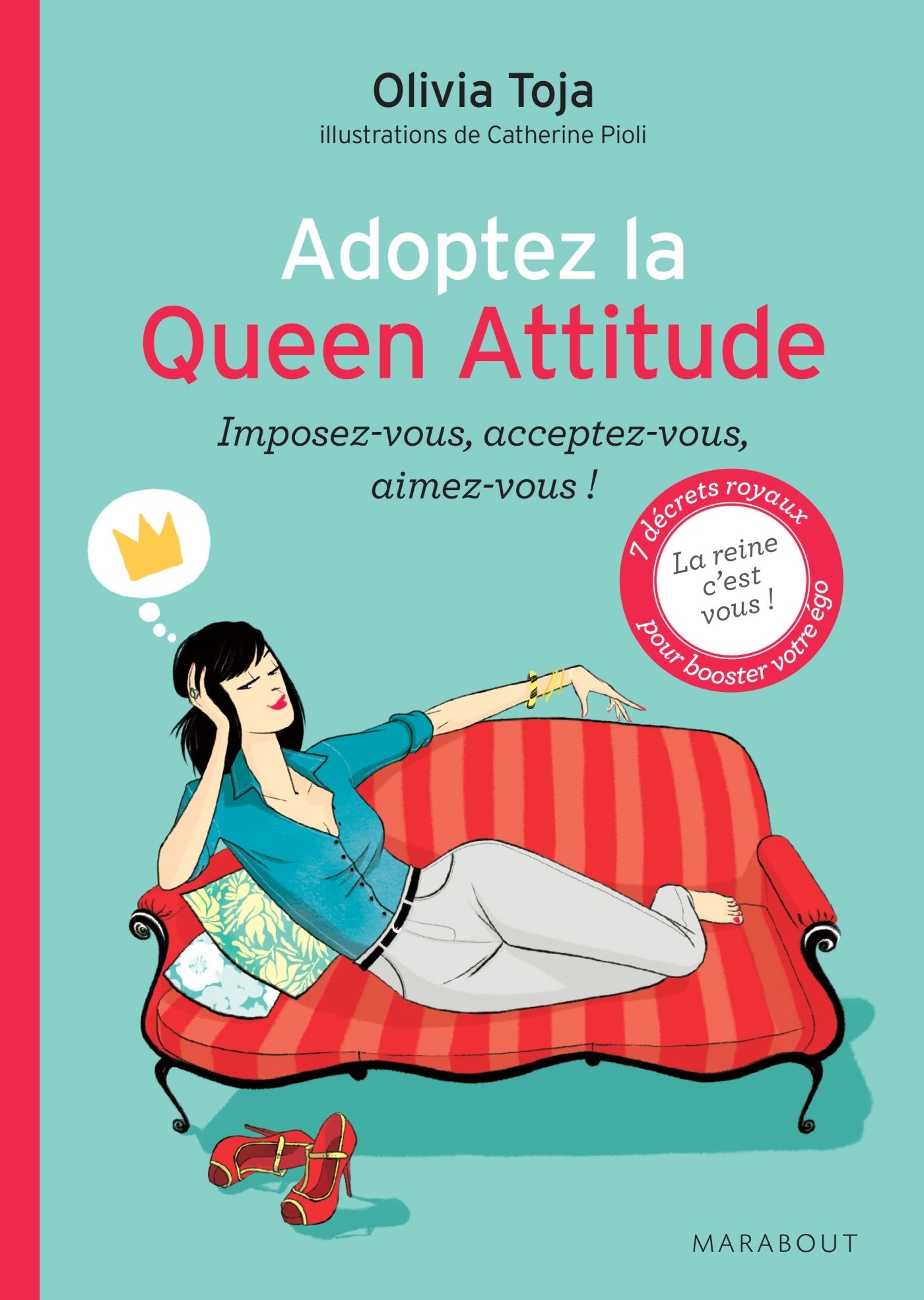 Adoptez la Queen Attitude: Imposez-vous, acceptez-vous, aimez-vous ! Books