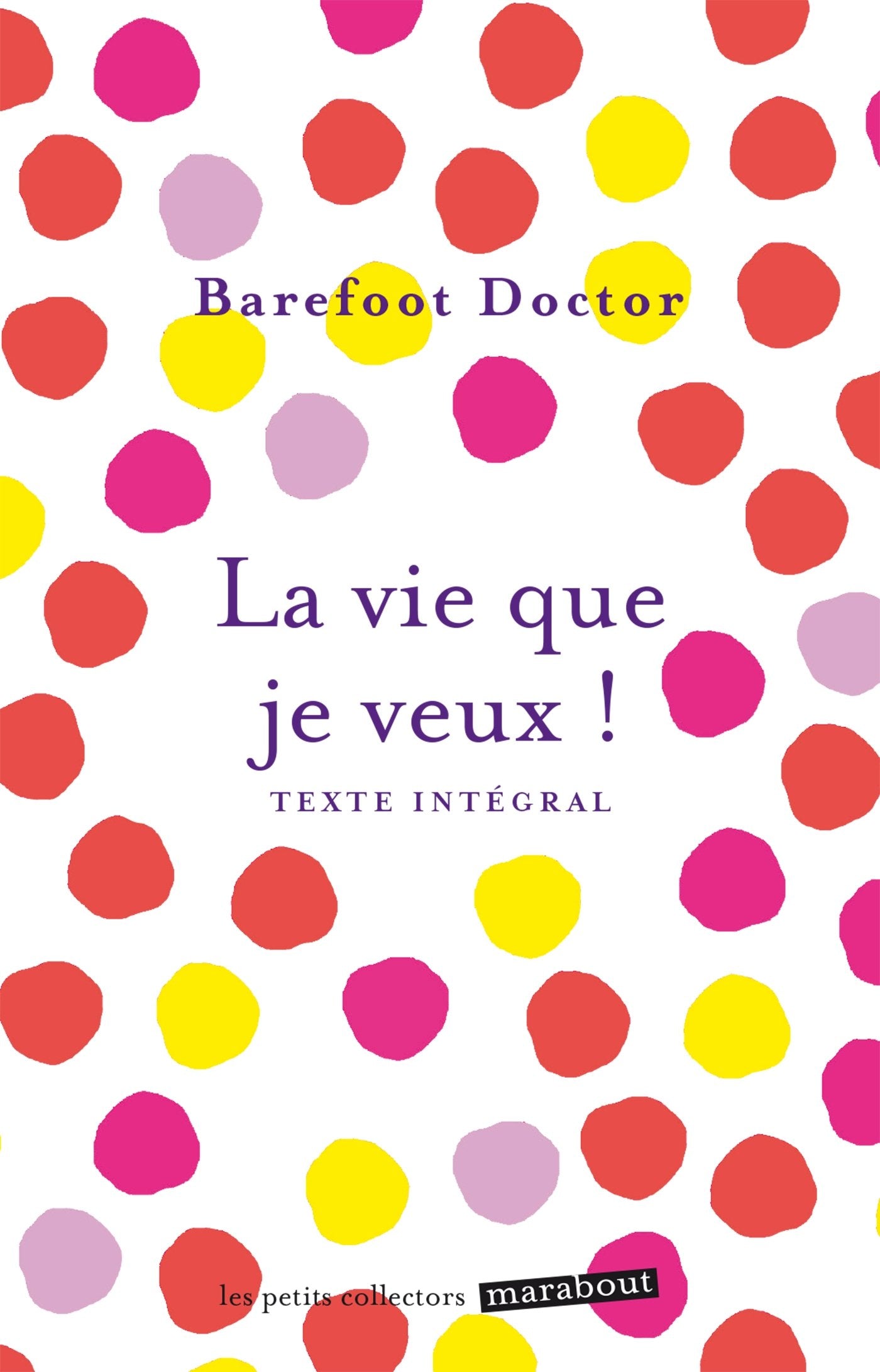 La vie que je veux ! Books