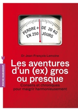 Les aventures d'un (ex) gros... ou presque : conseils et chroniques pour maigrir harmonieusement book