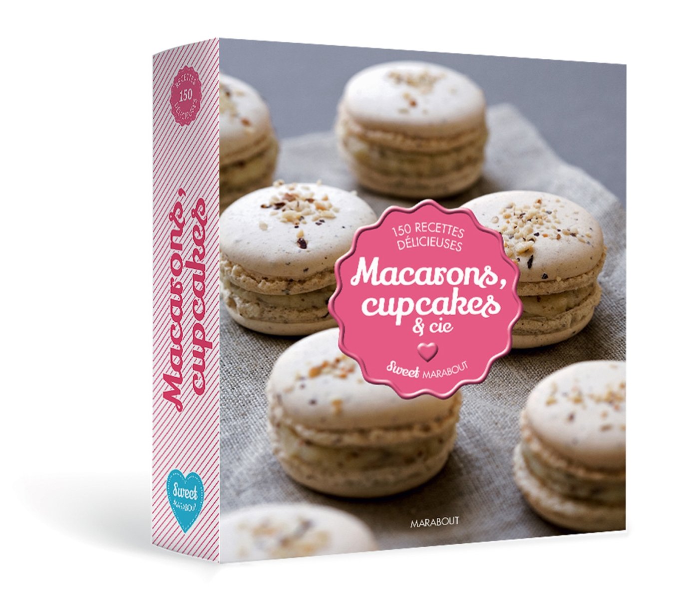 Macarons, cupcakes & cie: 150 recettes délicieuses book