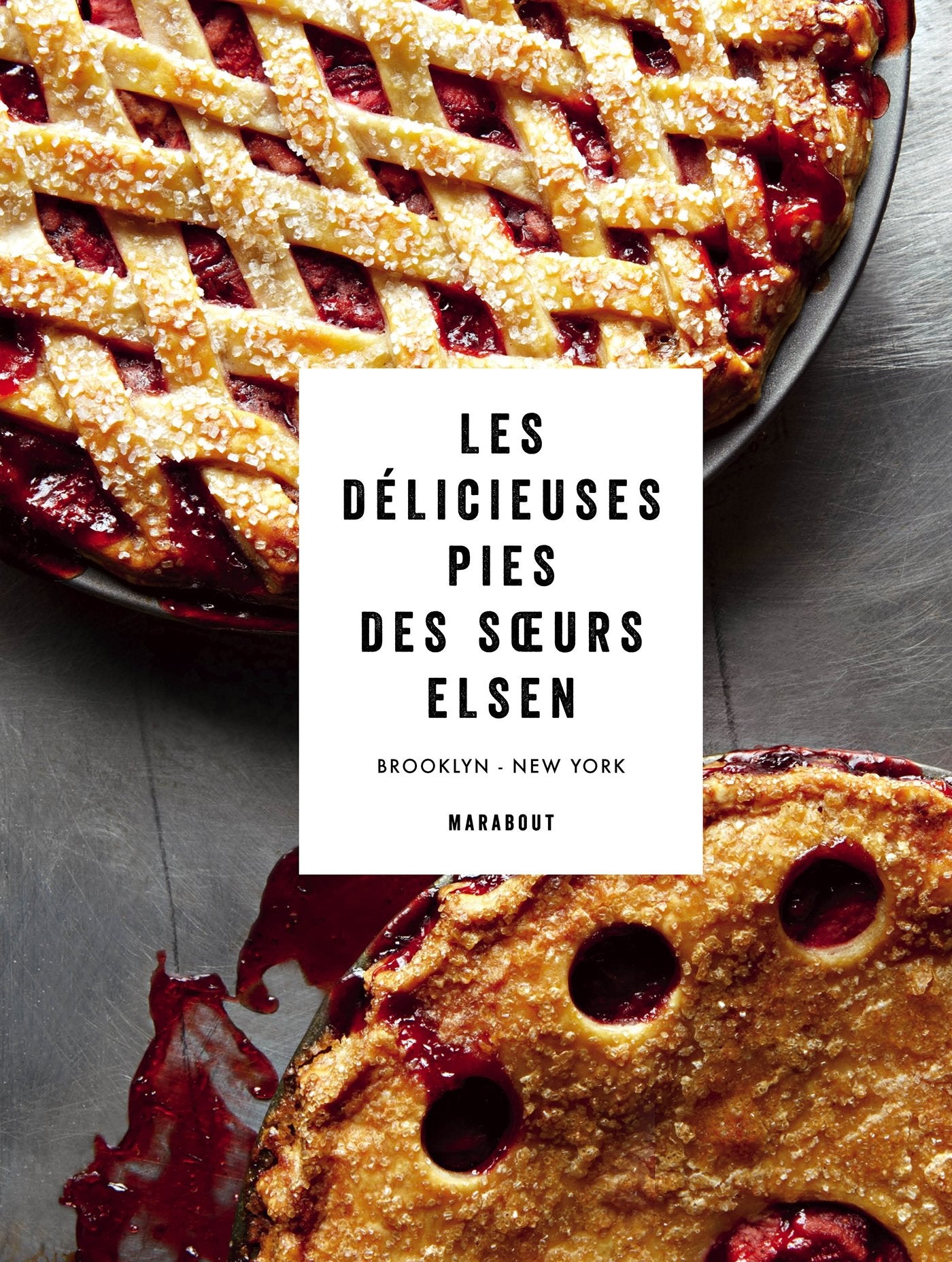 Les délicieuses pies des soeurs Elsen: Brooklyn-New York book
