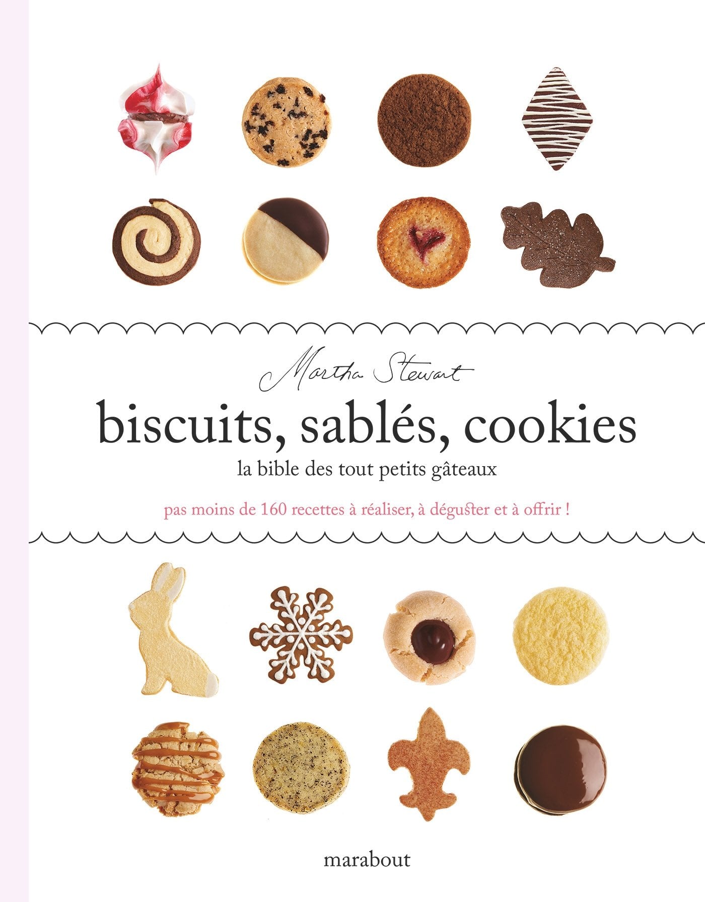 Biscuits, sablés, cookies. La Bible des tout petits gâteaux book