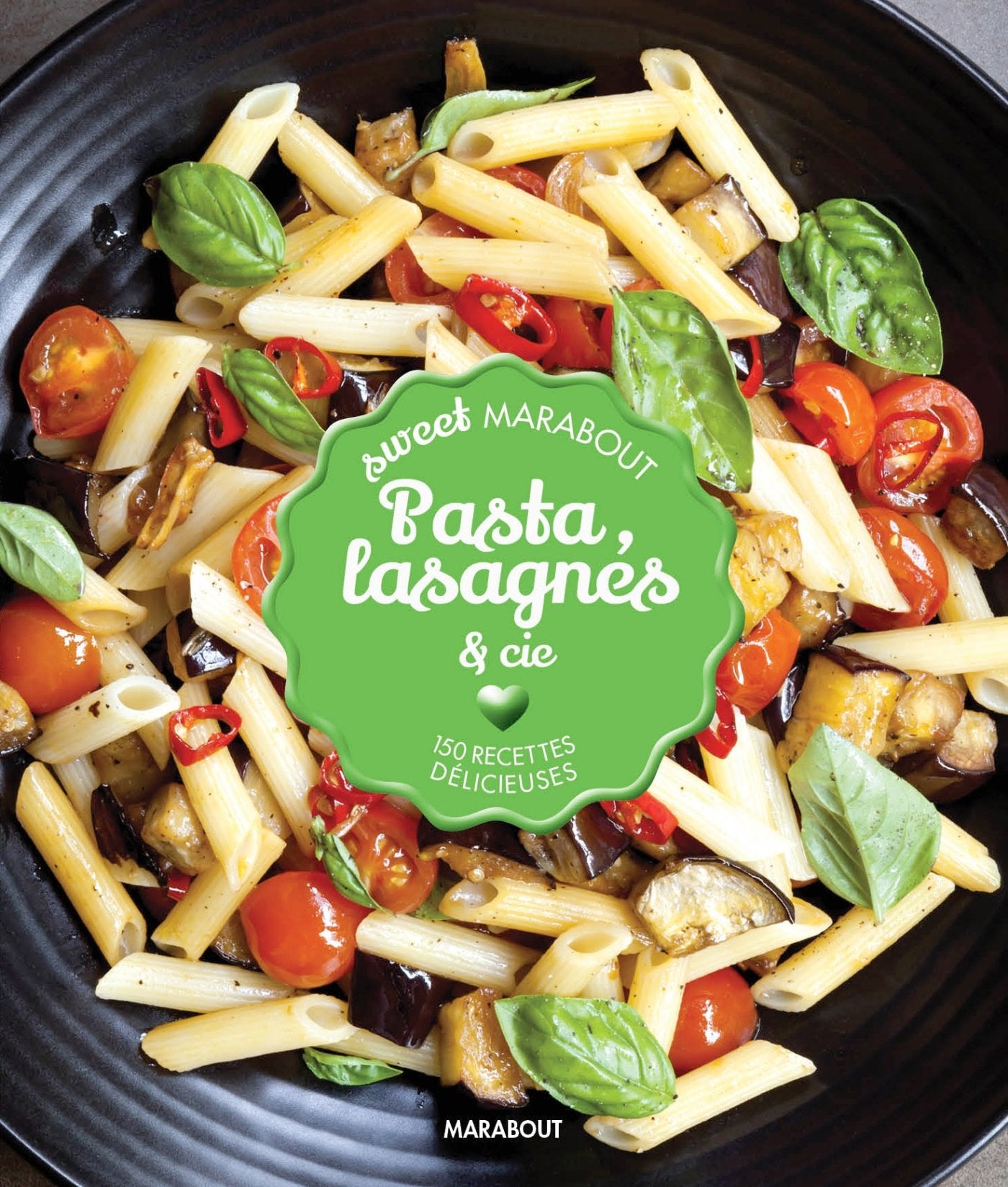 Pasta et sauces: 150 recettes délicieuses Books