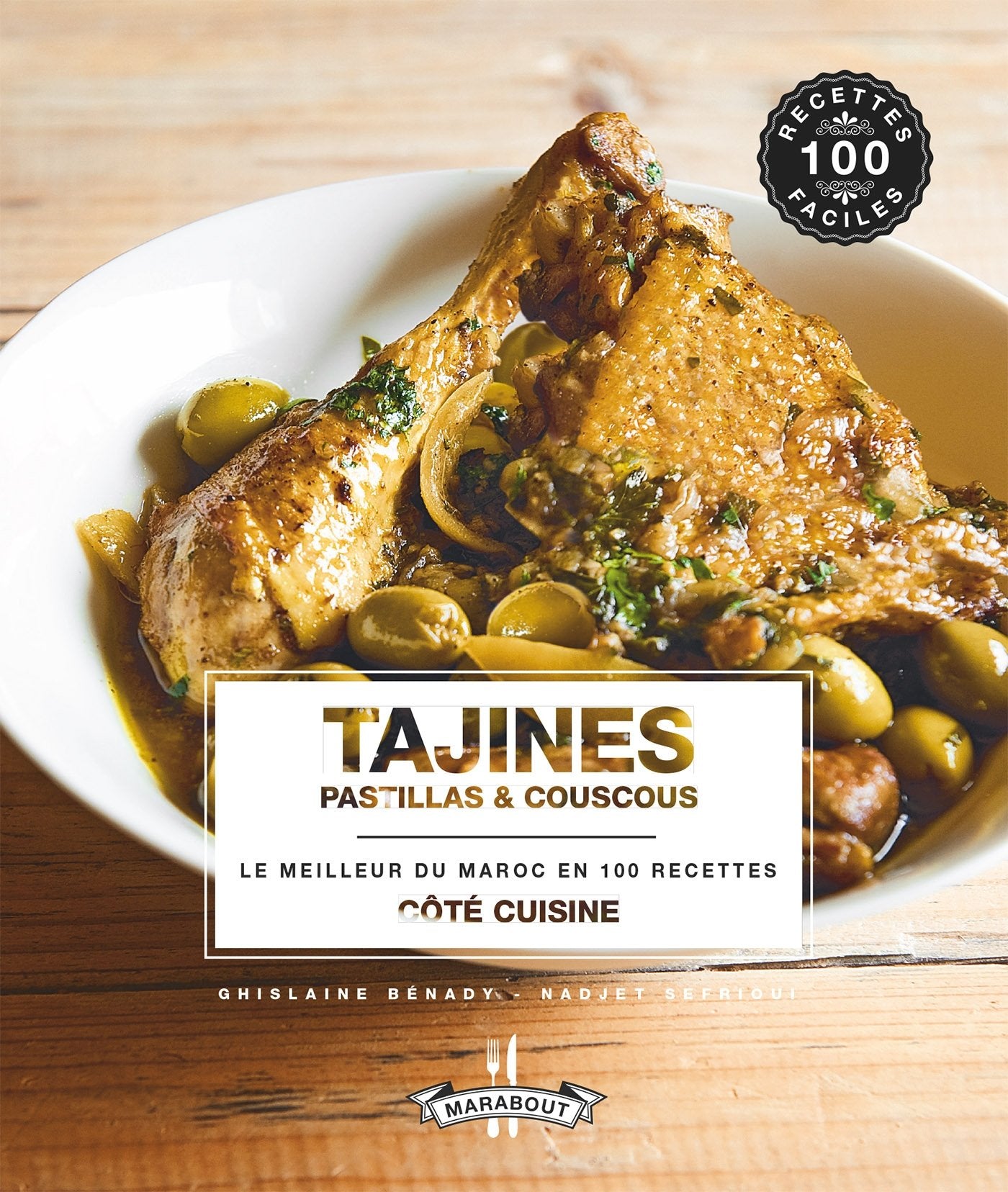 Tajines, pastillas & couscous: Le meilleur du Maroc en 100 recettes book