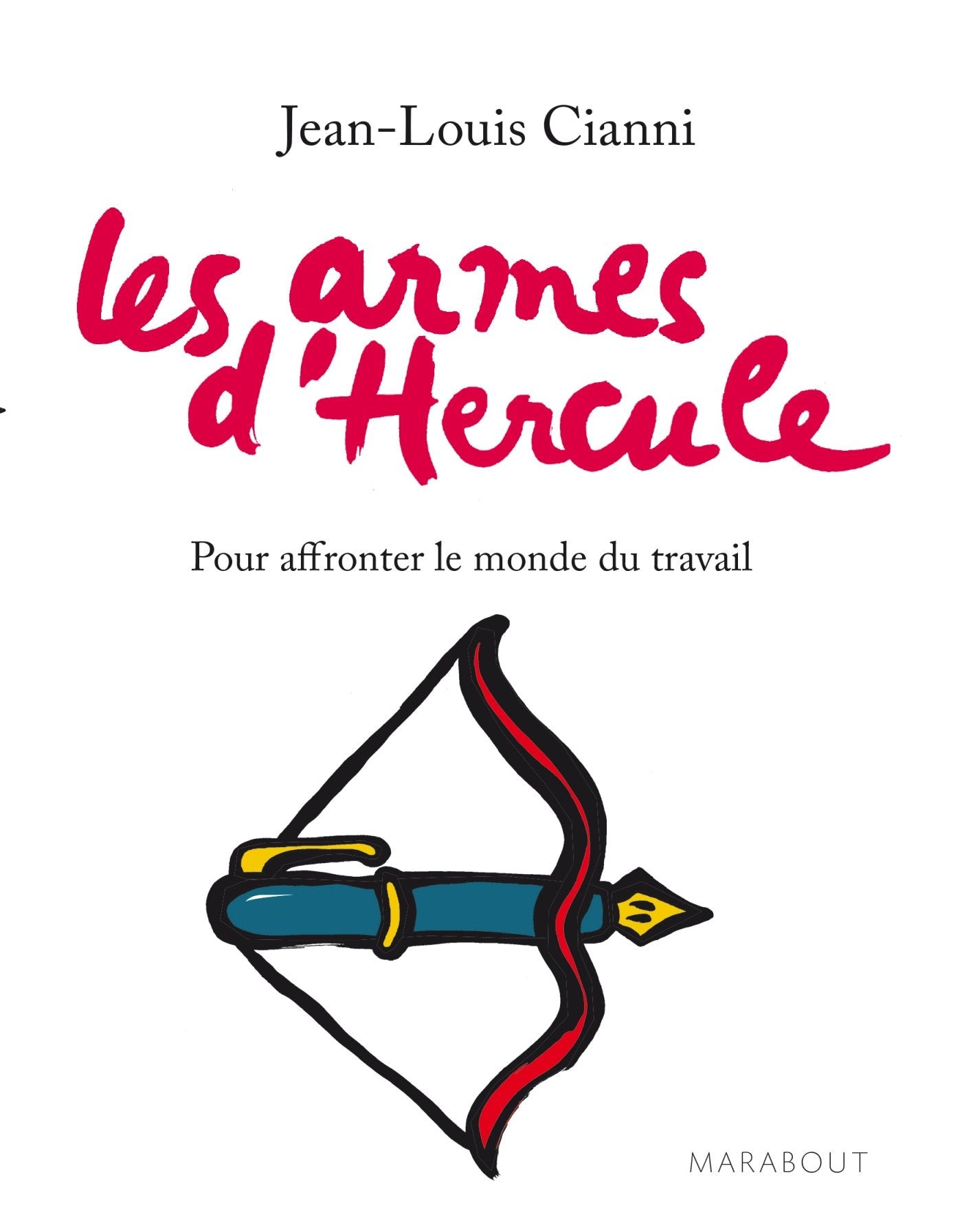 Les armes d'Hercule: Pour affronter le monde du travail book