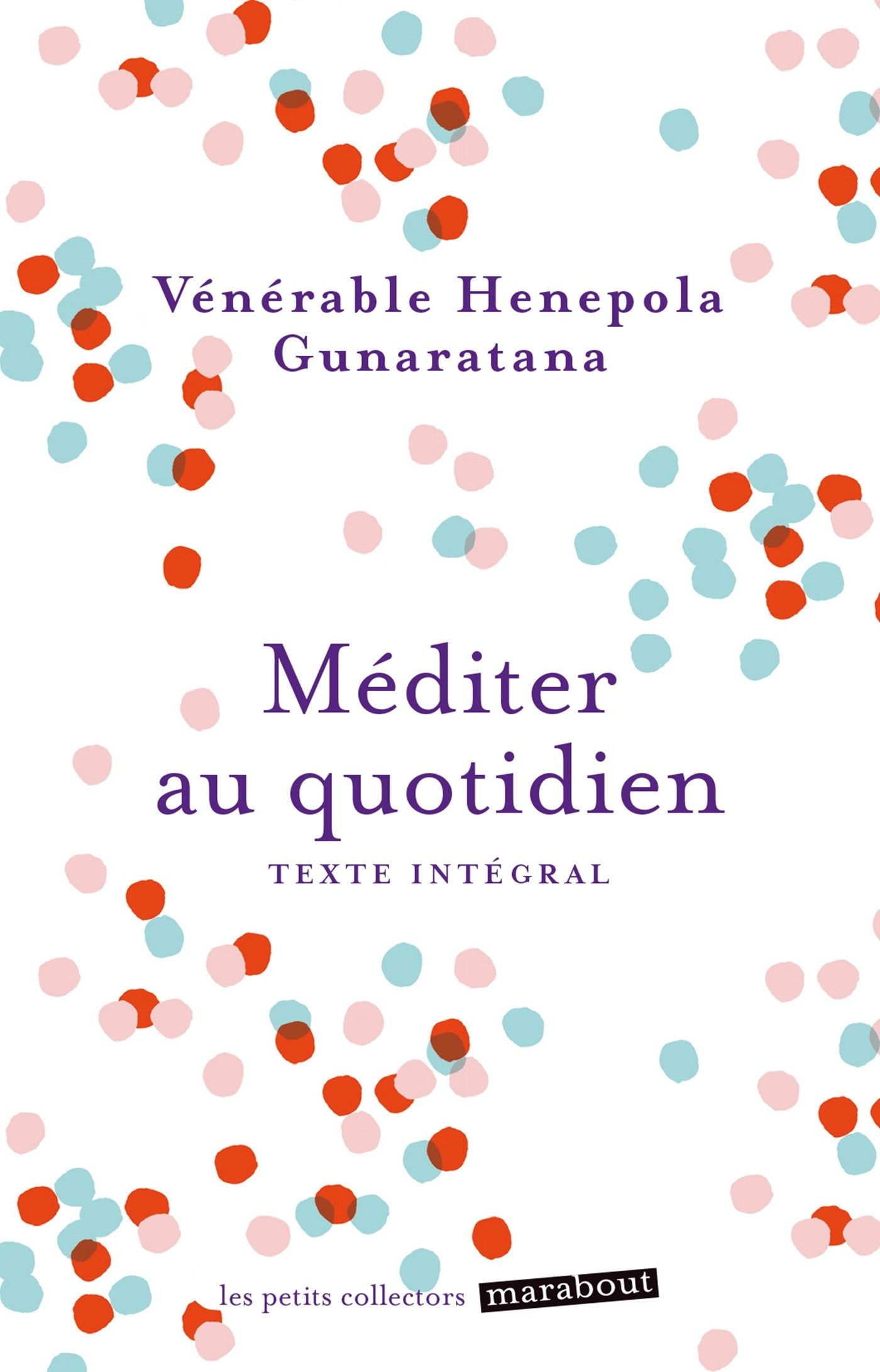 Méditer au quotidien: Une pratique simple du bouddhisme Books