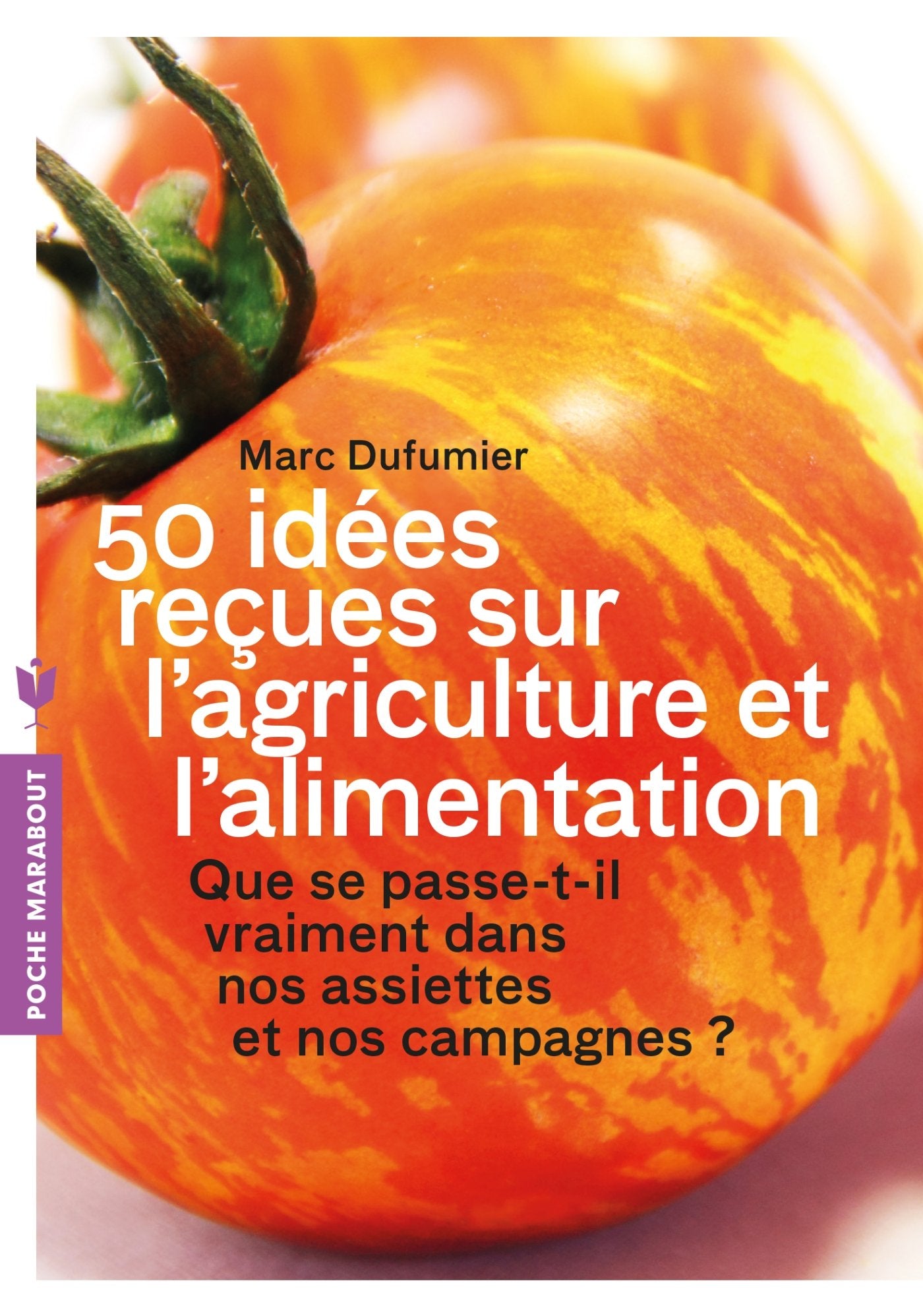 50 idées reçues sur l'agriculture et l'alimentation Books
