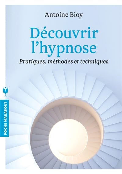 Product Image: Découvrir l'hypnose : pratiques, méthodes et techniques