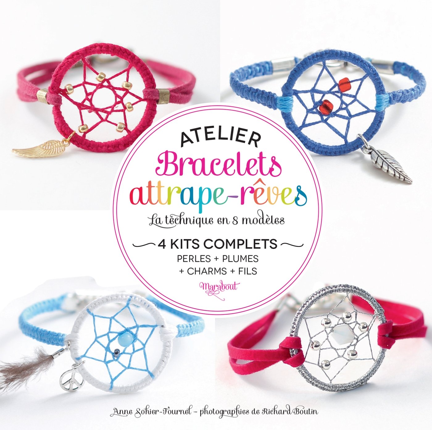 Atelier bracelets attrape-rêves: Avec 4 kits complets book