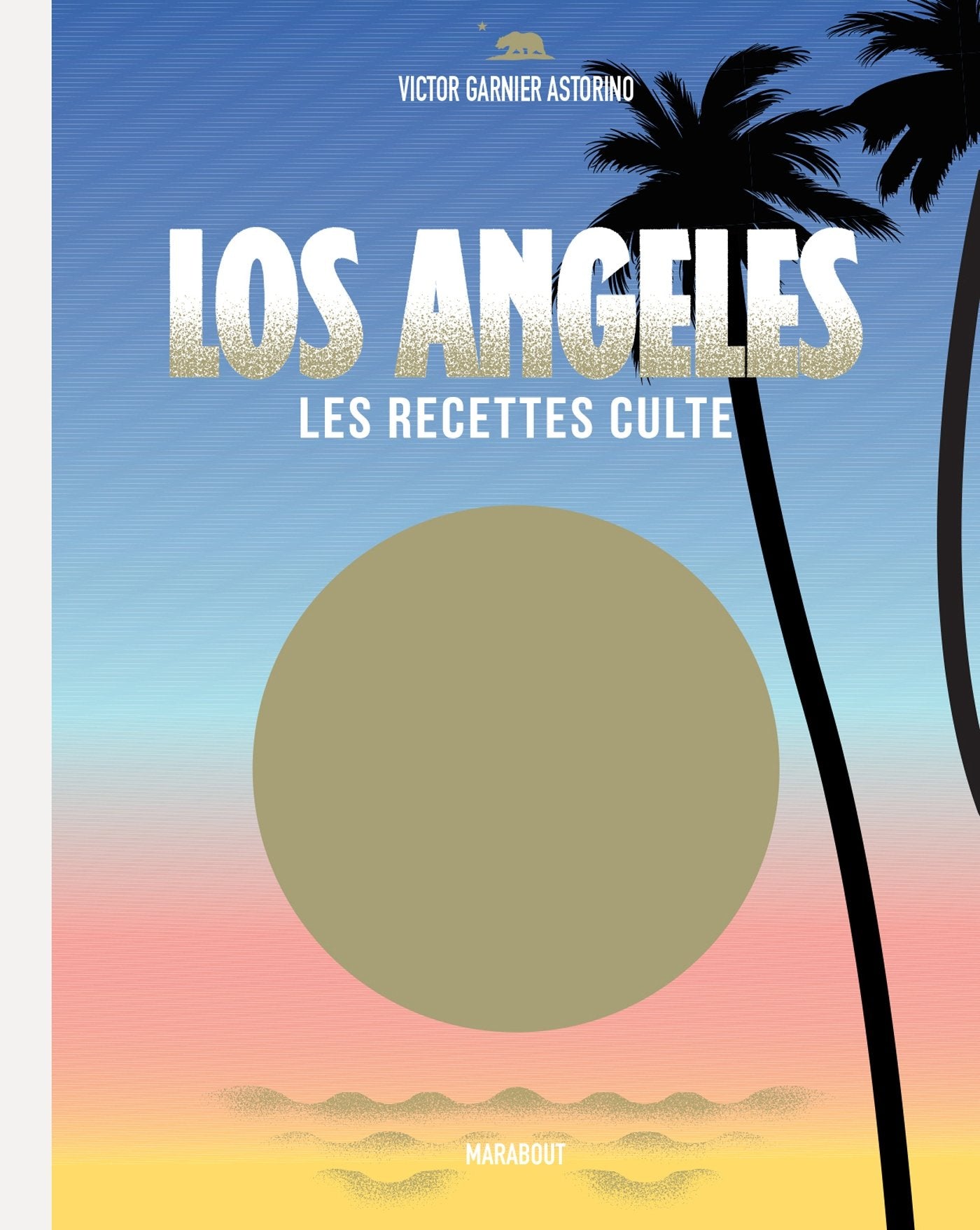 Los Angeles les recettes culte Leisure, Home & Garden