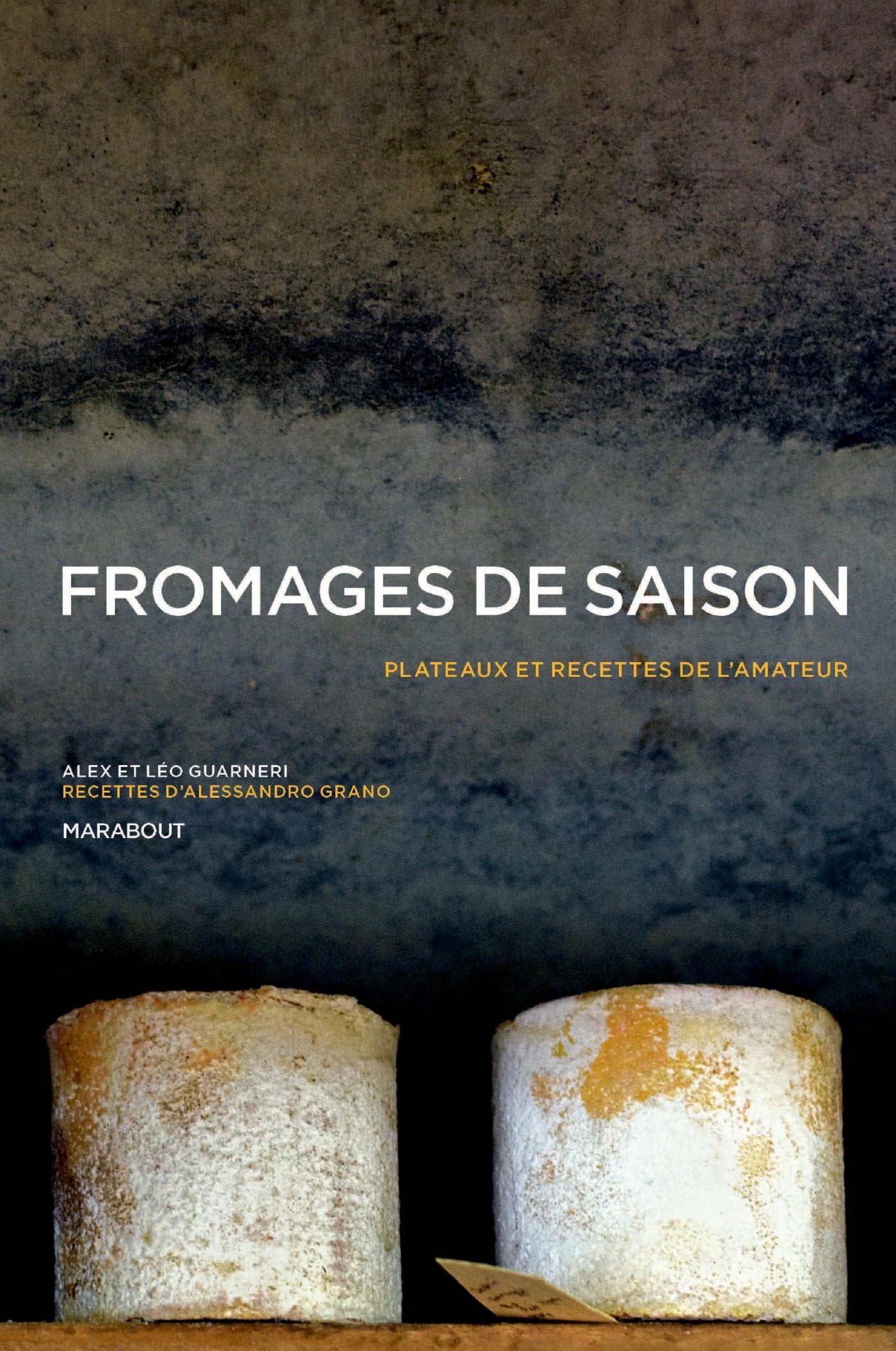 Fromages de saison: Plateaux et recettes de l'amateur Leisure, Home & Garden