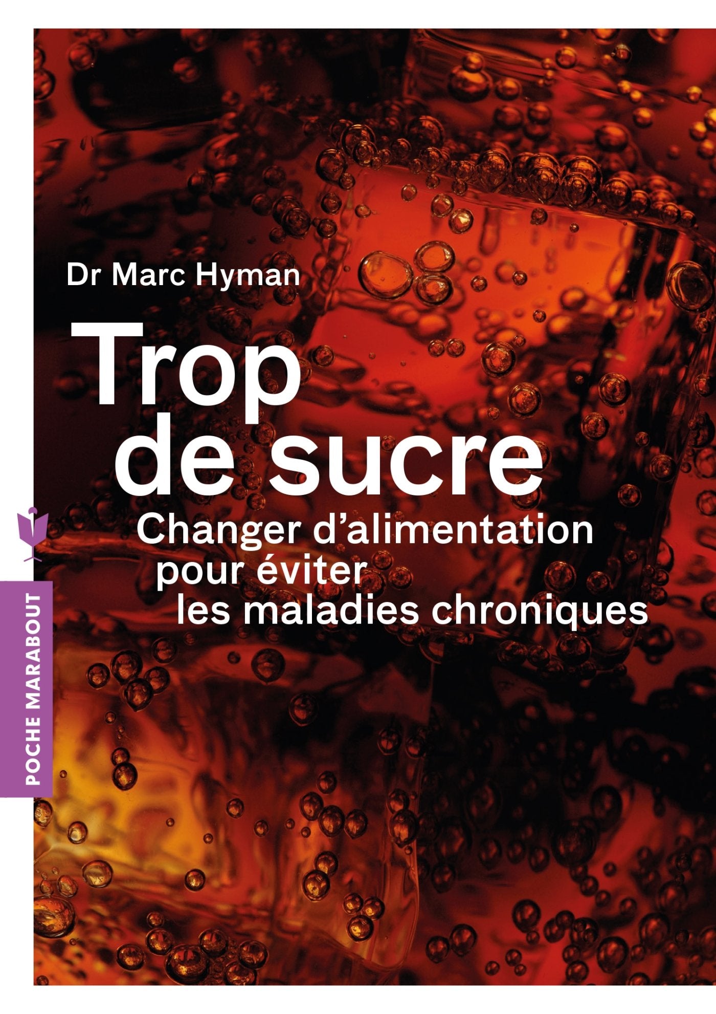 Trop de sucre - Changer d'alimentation pour éviter les maladies chroniques: Changer d'alimentation pour éviter les maladies chroniques Books