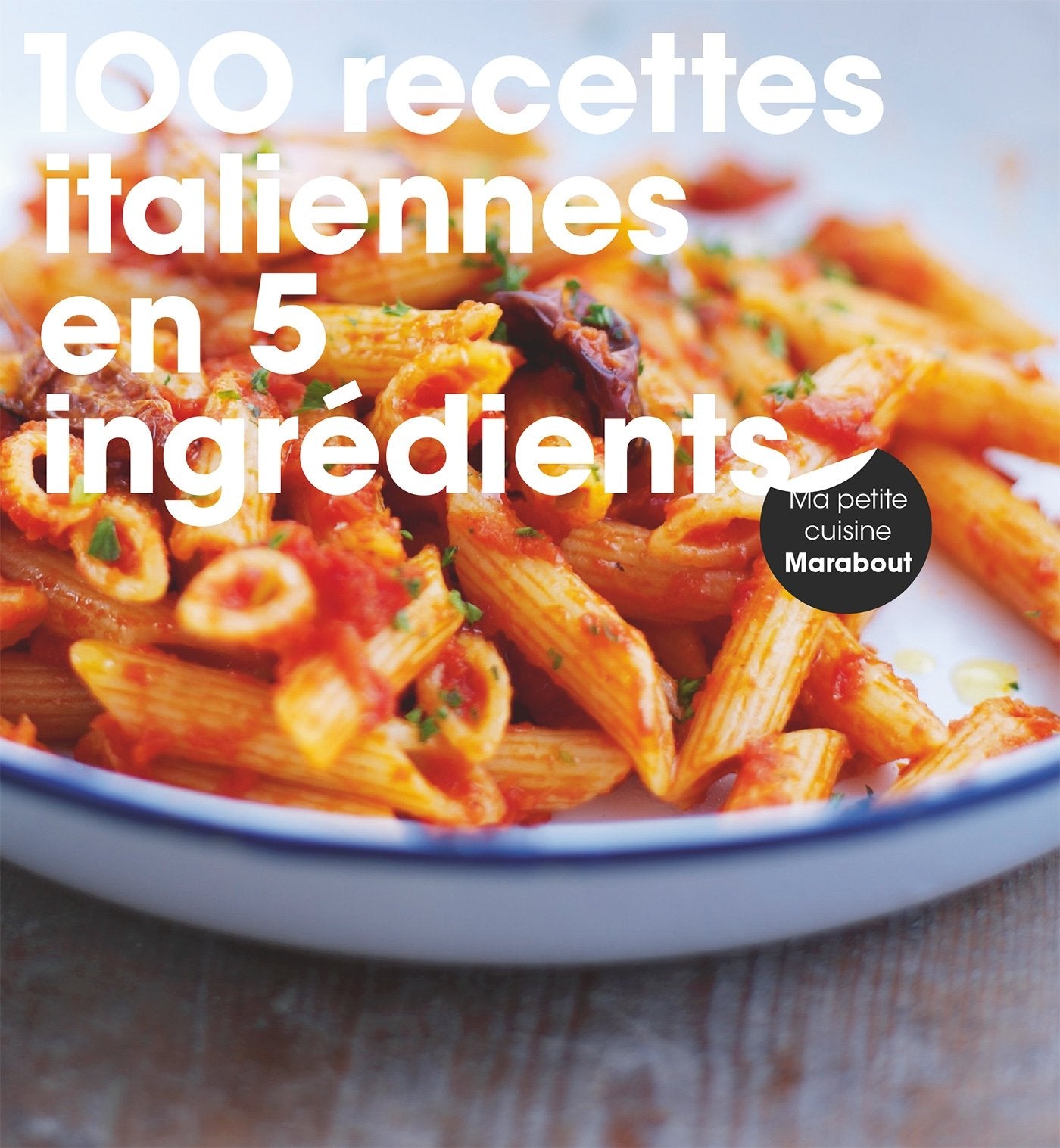 100 recettes italiennes en 5 ingrédients Books