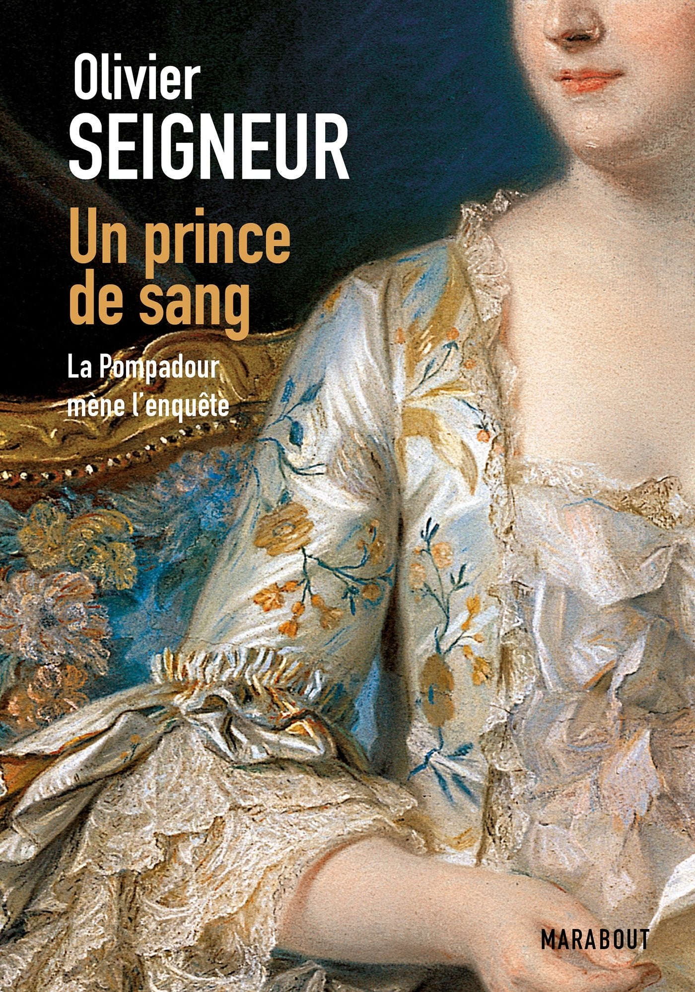 Un prince de sang - La Pompadour mène l'enquête Books