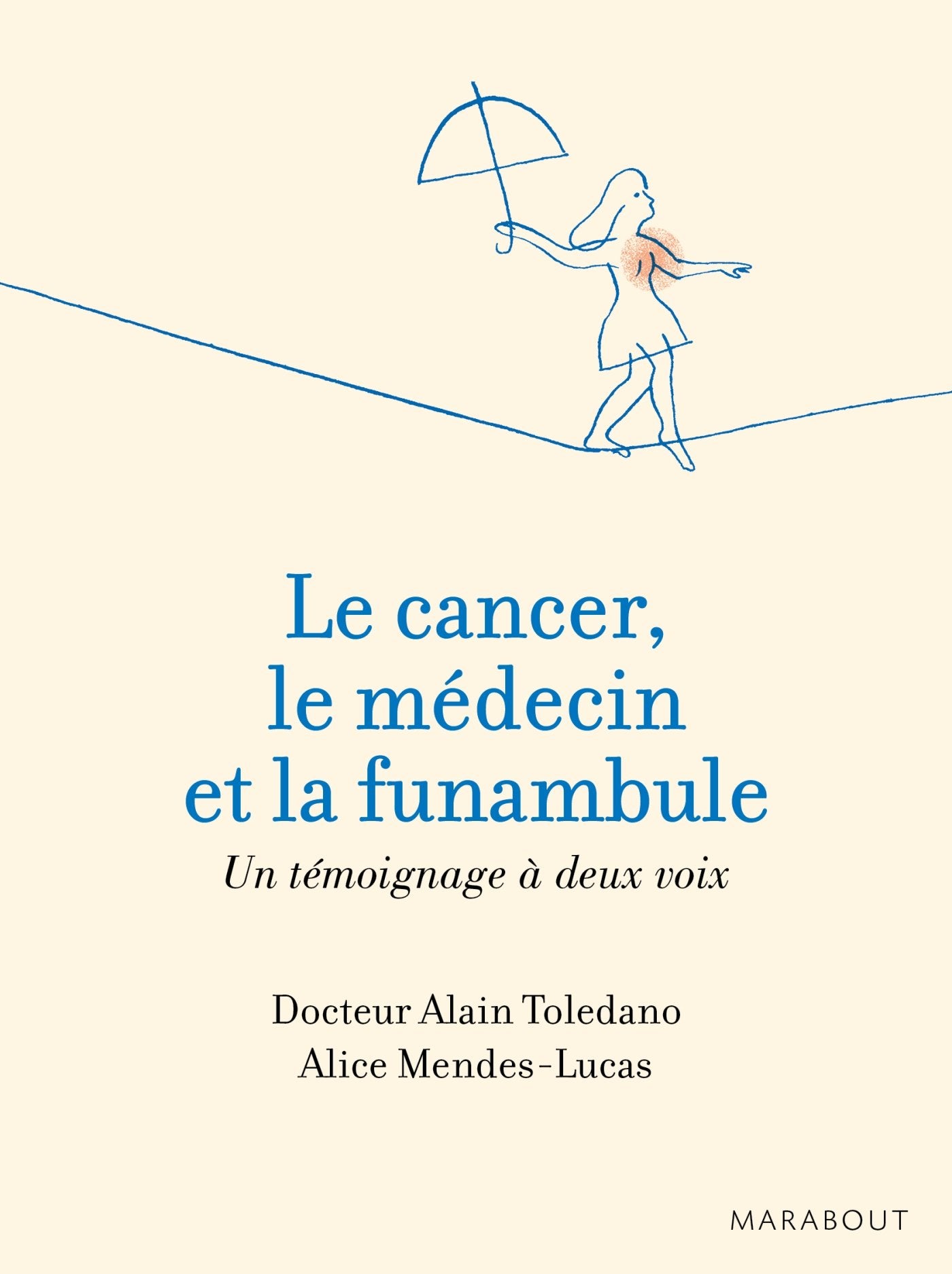 Le cancer, le médecin et la funambule book