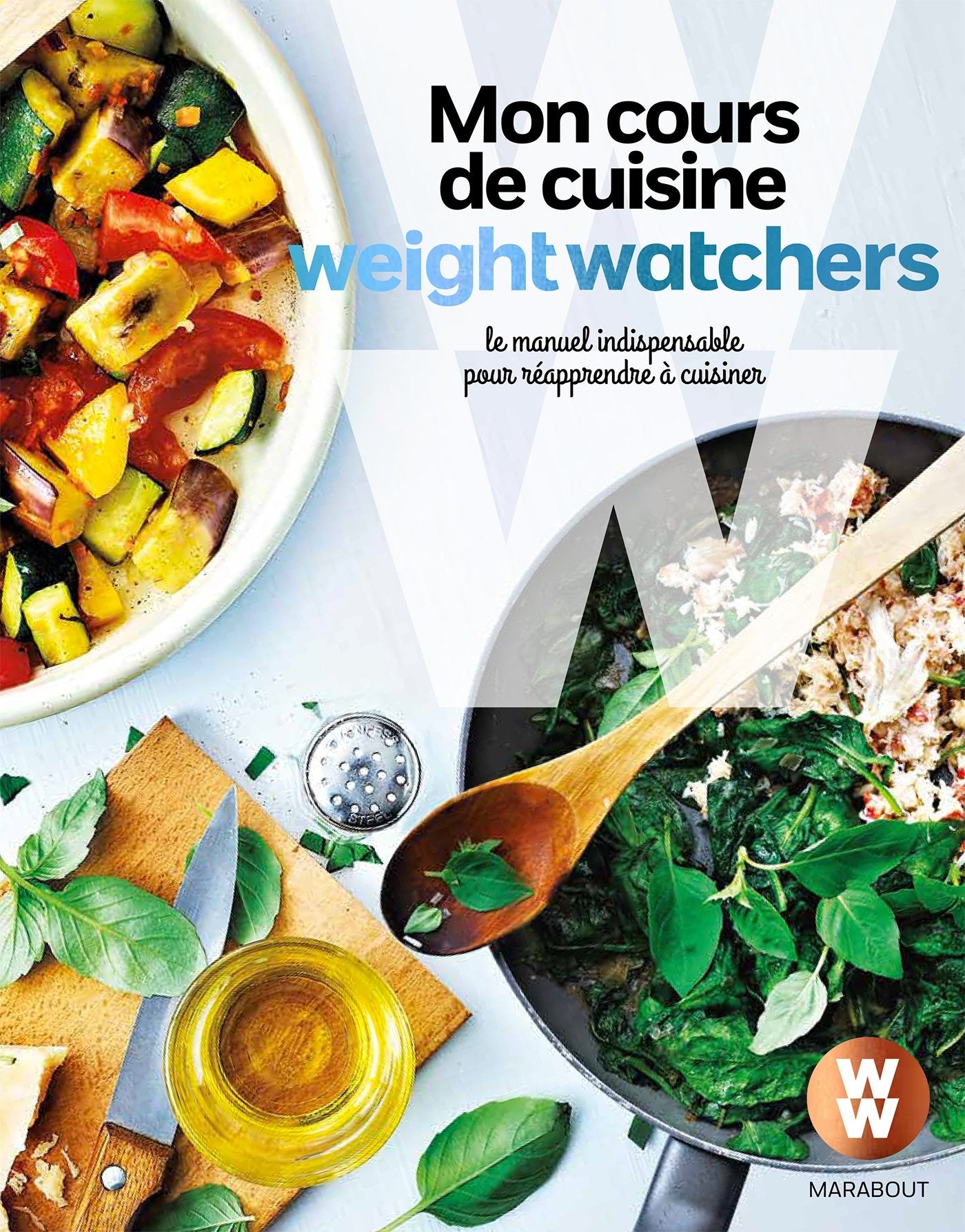 Mon cours de cuisine weightwatchers: Le manuel indispensable pour réapprendre à cuisiner book