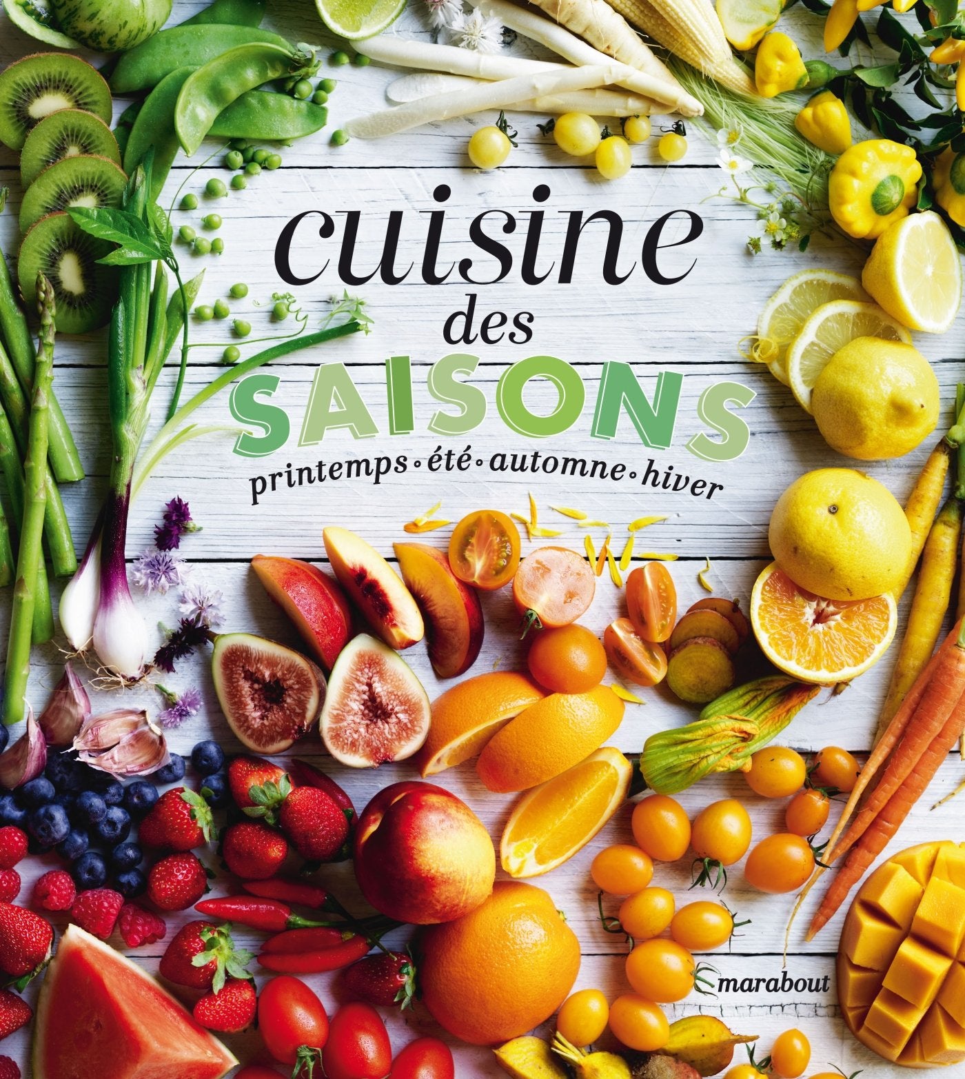 Cuisine des saisons: printemps . été . automne . hiver Books