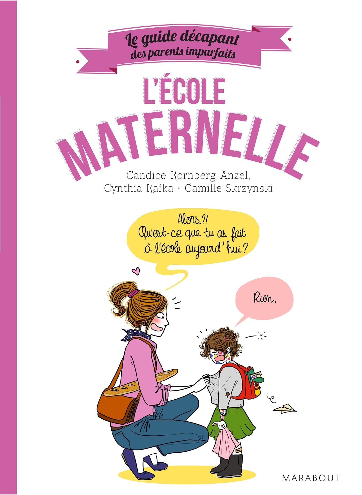 Guide des parents imparfaits : A la maternelle Books