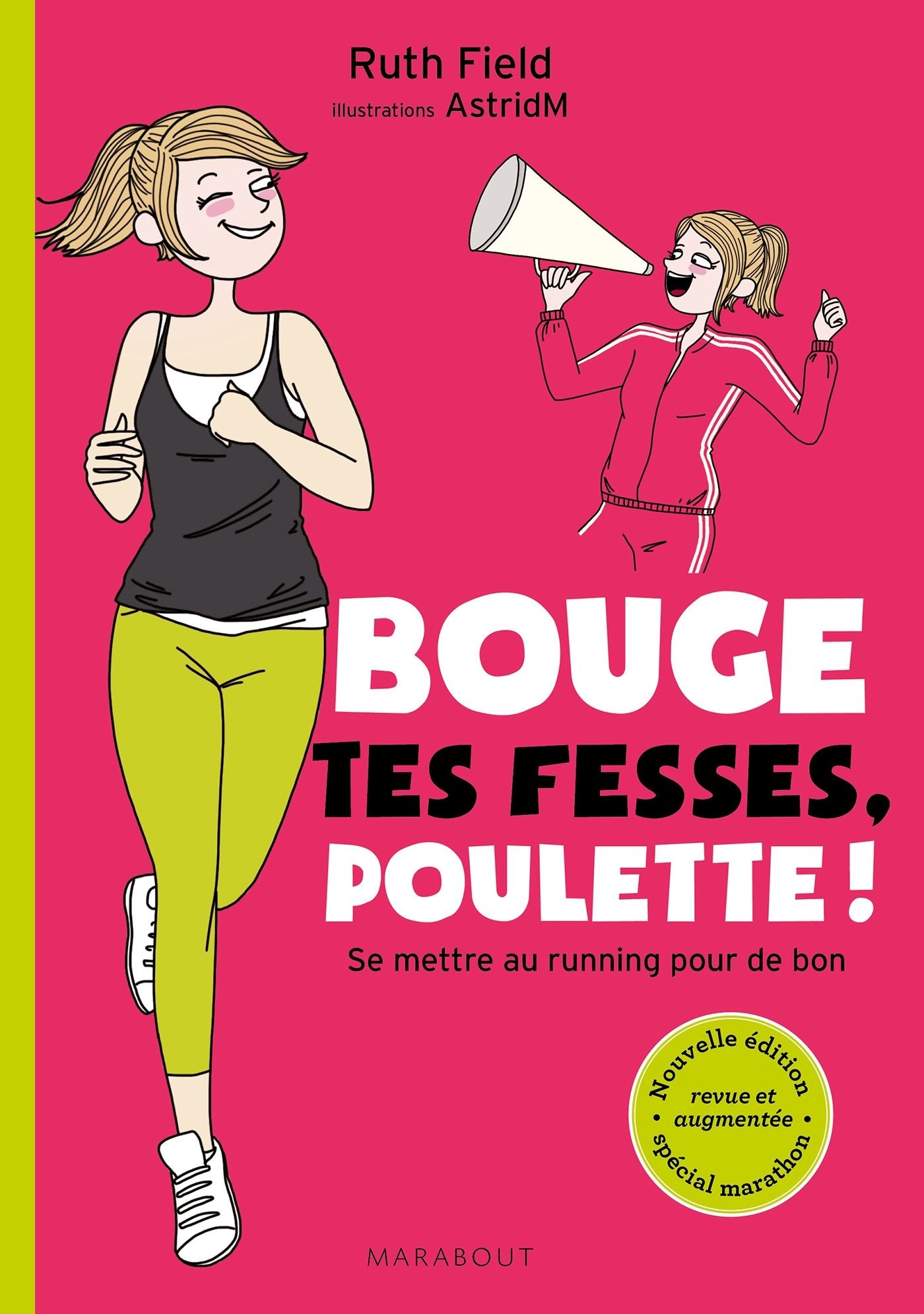 Bouge tes fesses poulette !: Se mettre au running pour de bon Books