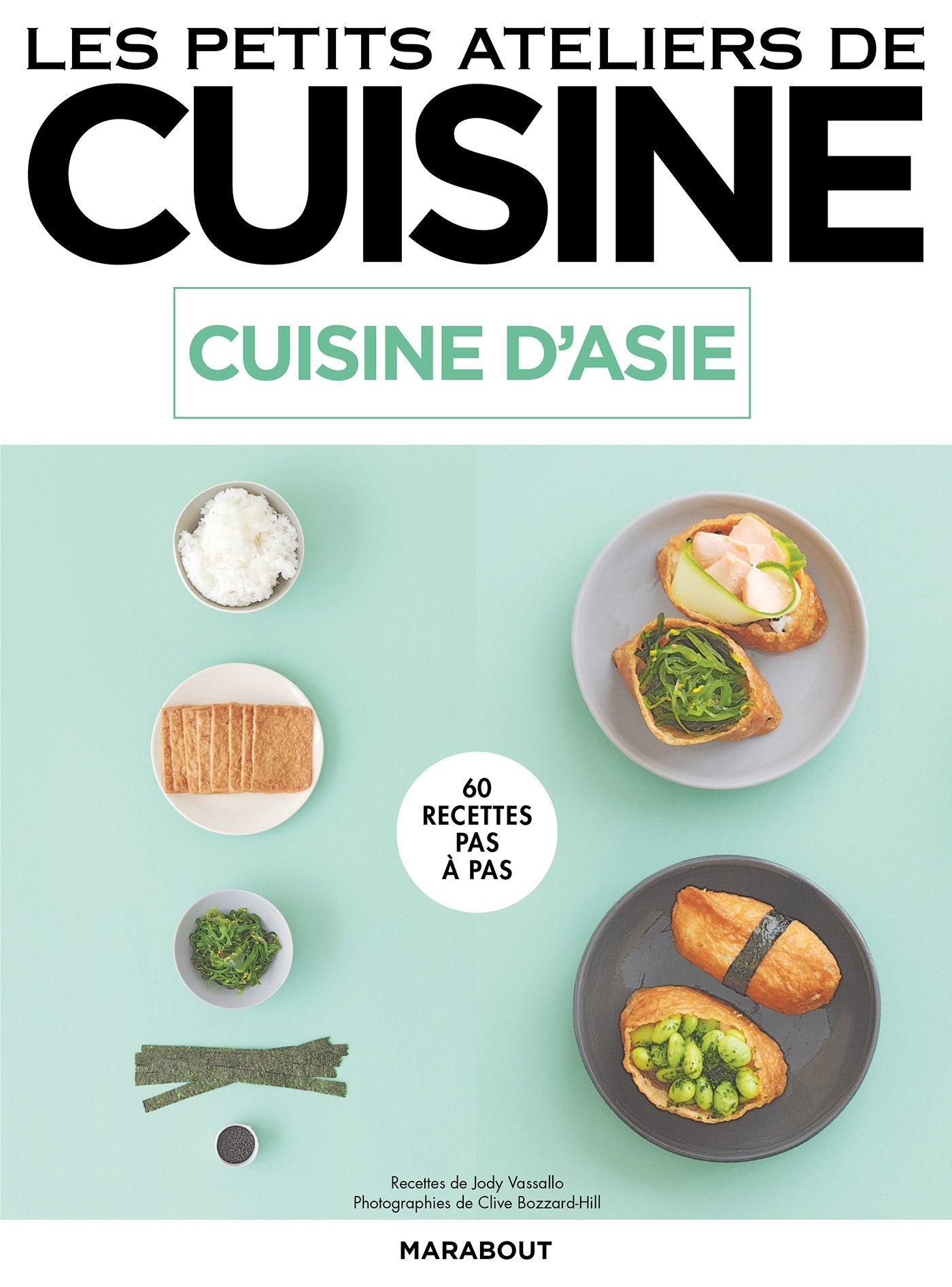 Cuisine d'Asie: 60 recettes pas à pas book