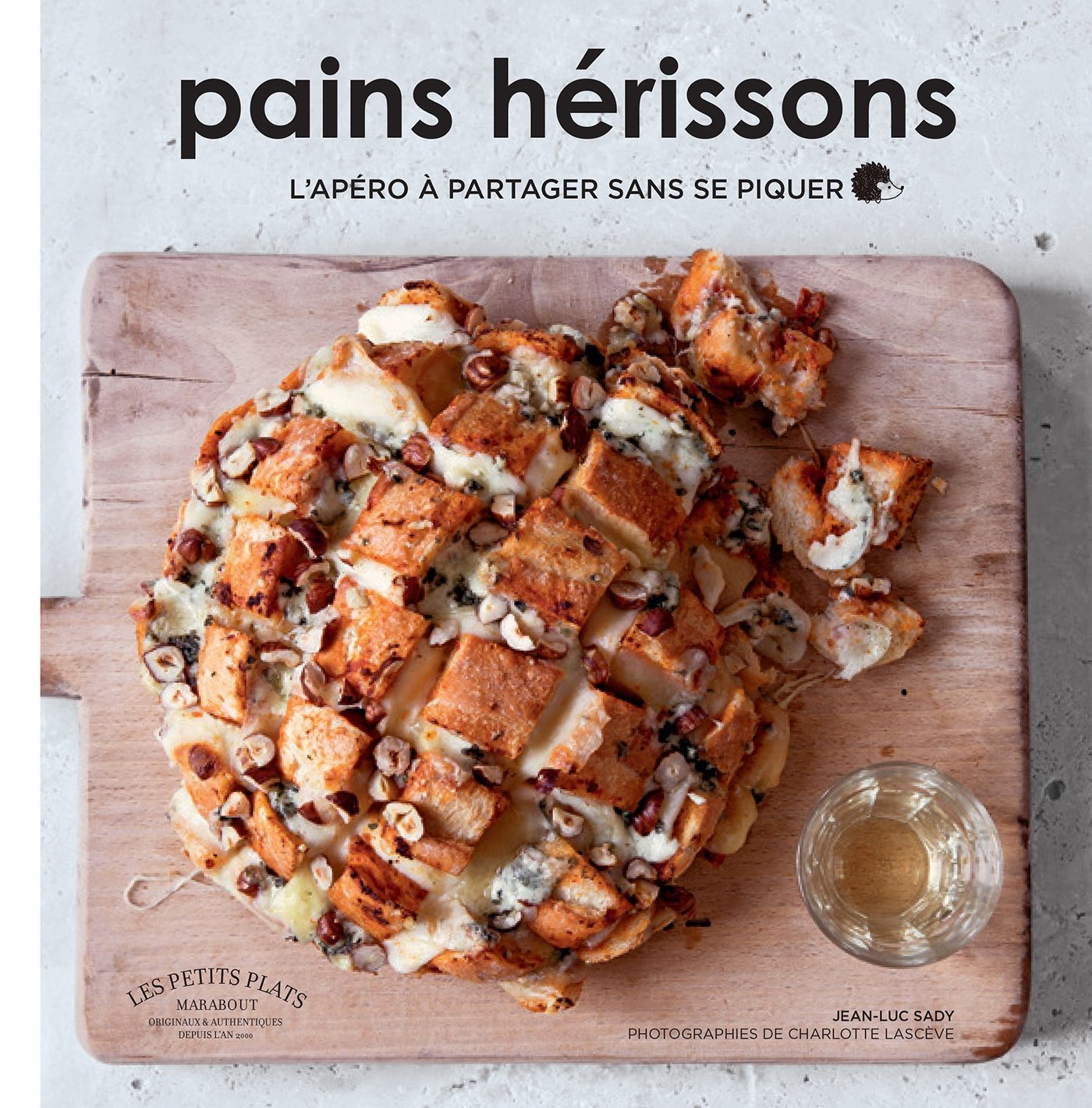 Pains hérissons: L'apéro à partager sans se piquer book
