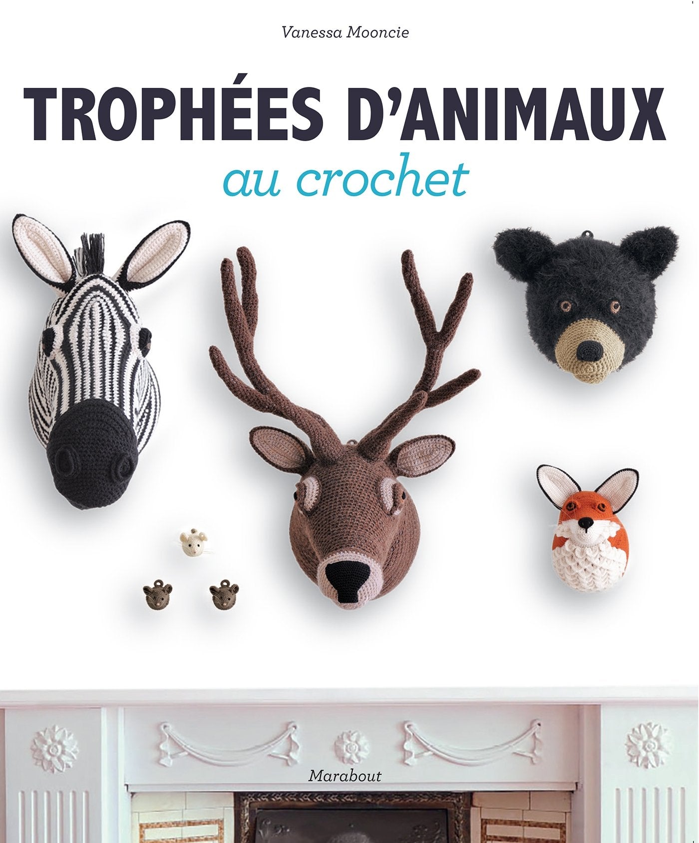 Trophées d'animaux au crochet book