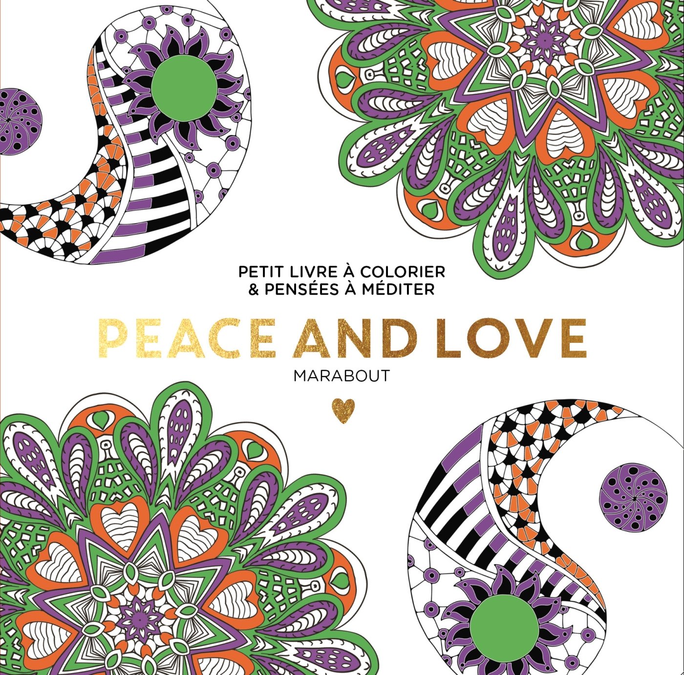 Peace & Love: Petit livre à colorier & pensées à méditer Books