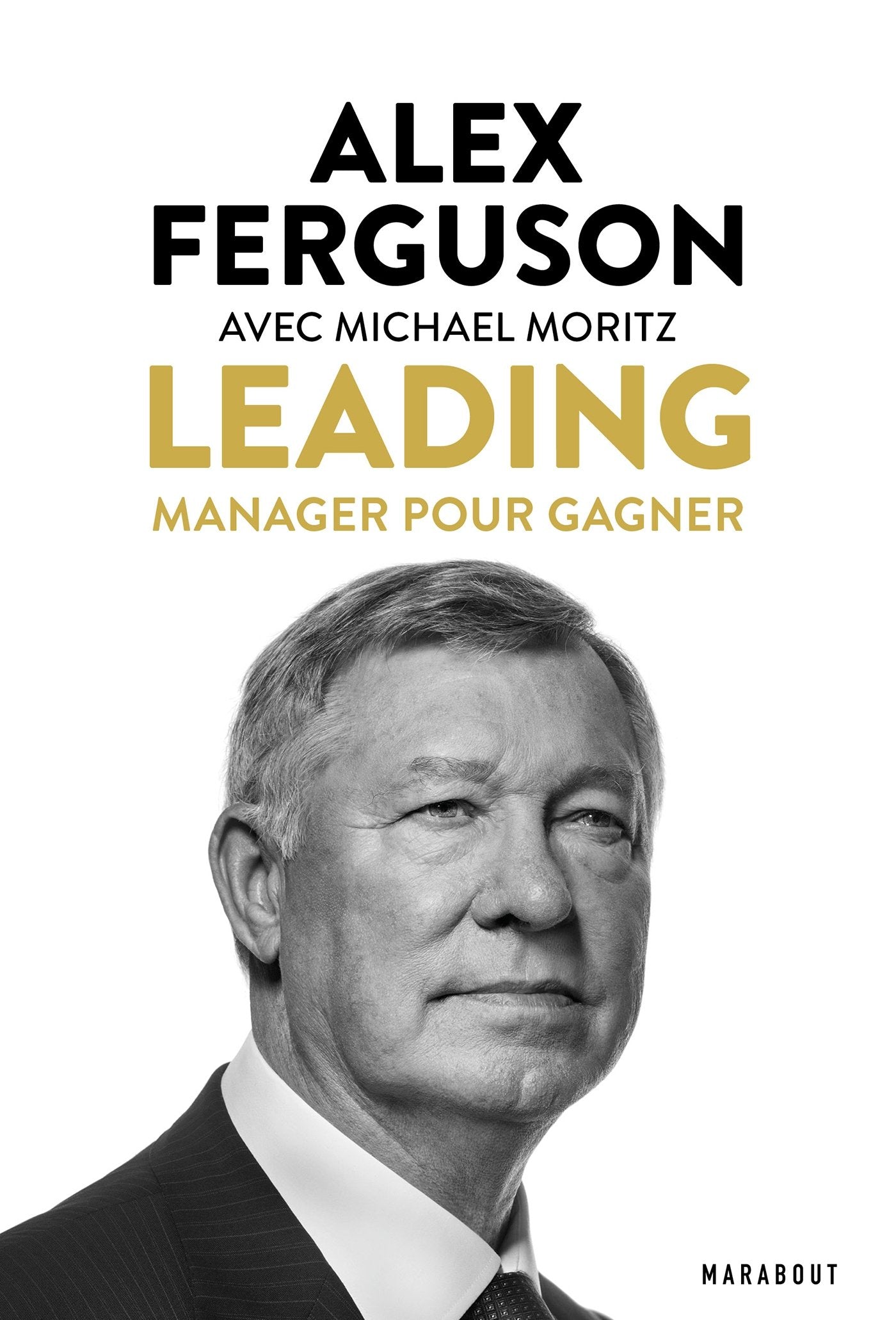 Sir Alex Fergusson - Leading: Manager pour gagner book