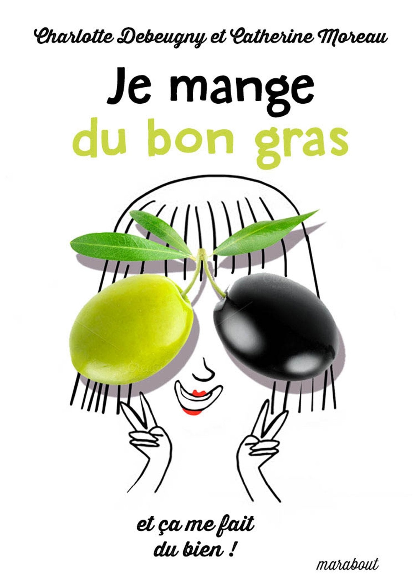 Je mange du bon gras et ça me fait du bien book
