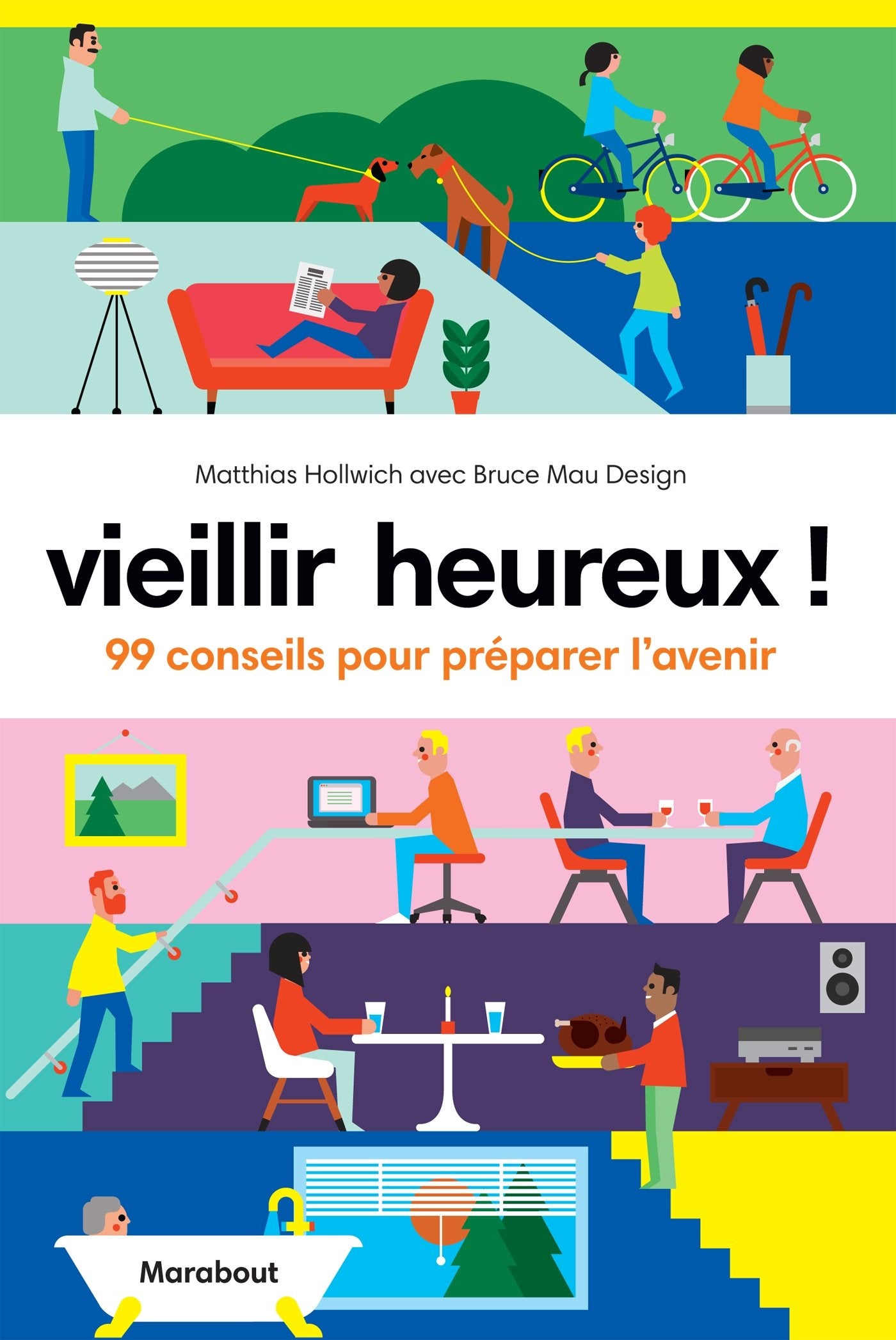 Vieillir heureux !: 99 conseils pour préparer l'avenir Books