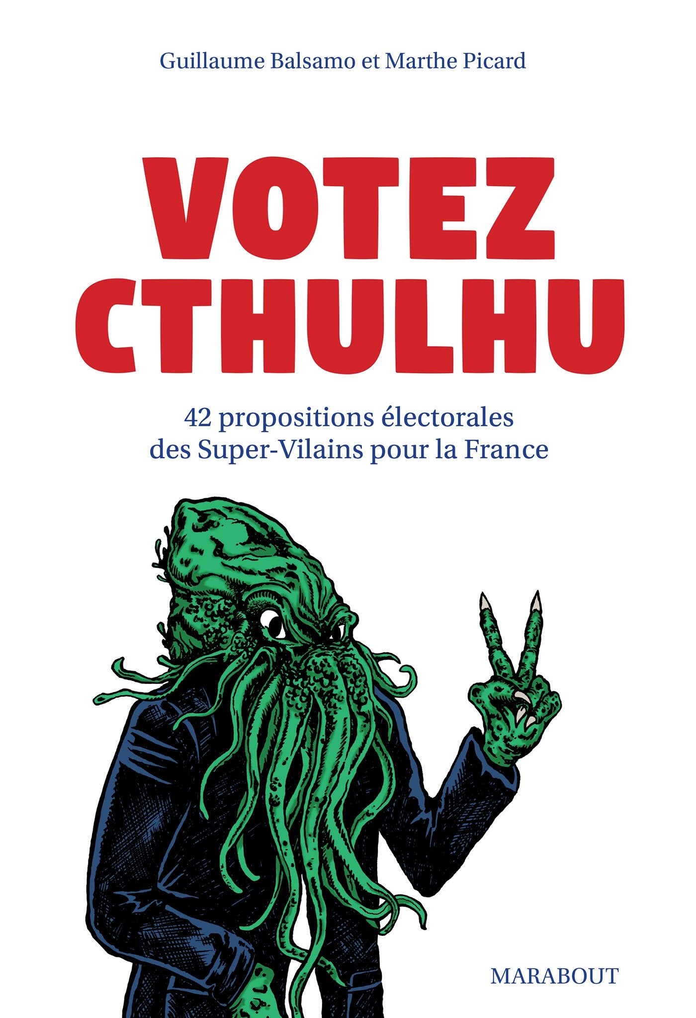 Votez Cthulhu: 42 propositions de Super-Vilains pour la France Books