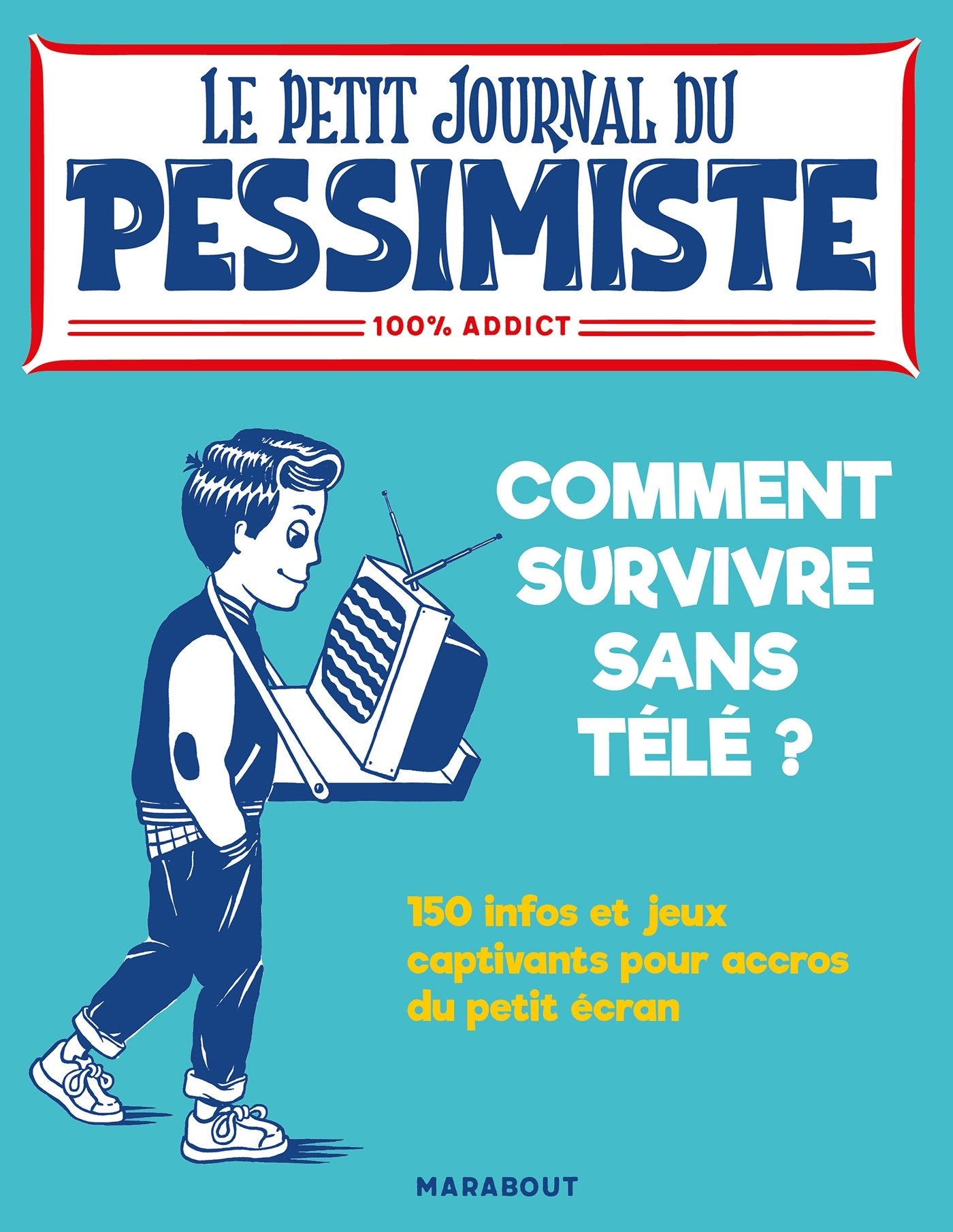Le petit journal du pessimiste : comment survivre sans télé ? book