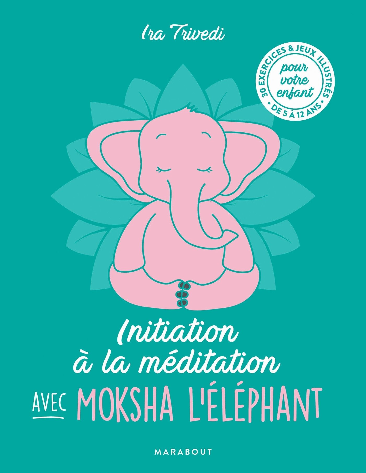 Initiation à la méditation avec Moksha l'éléphant book