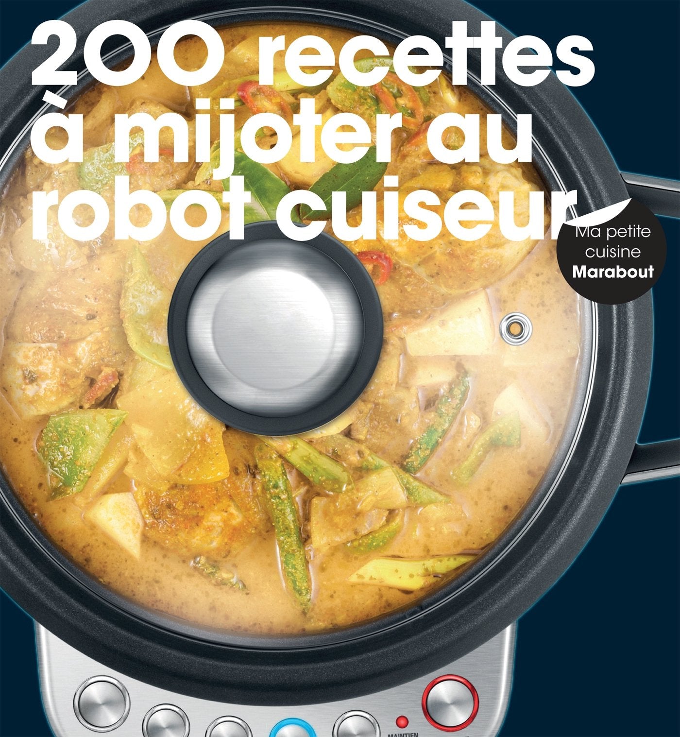 200 recettes à mijoter au robot cuiseur book