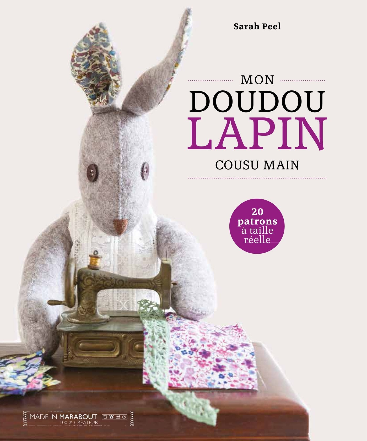 Mon doudou lapin cousu main: 20 patrons pour une garde robe DIY cmplète book