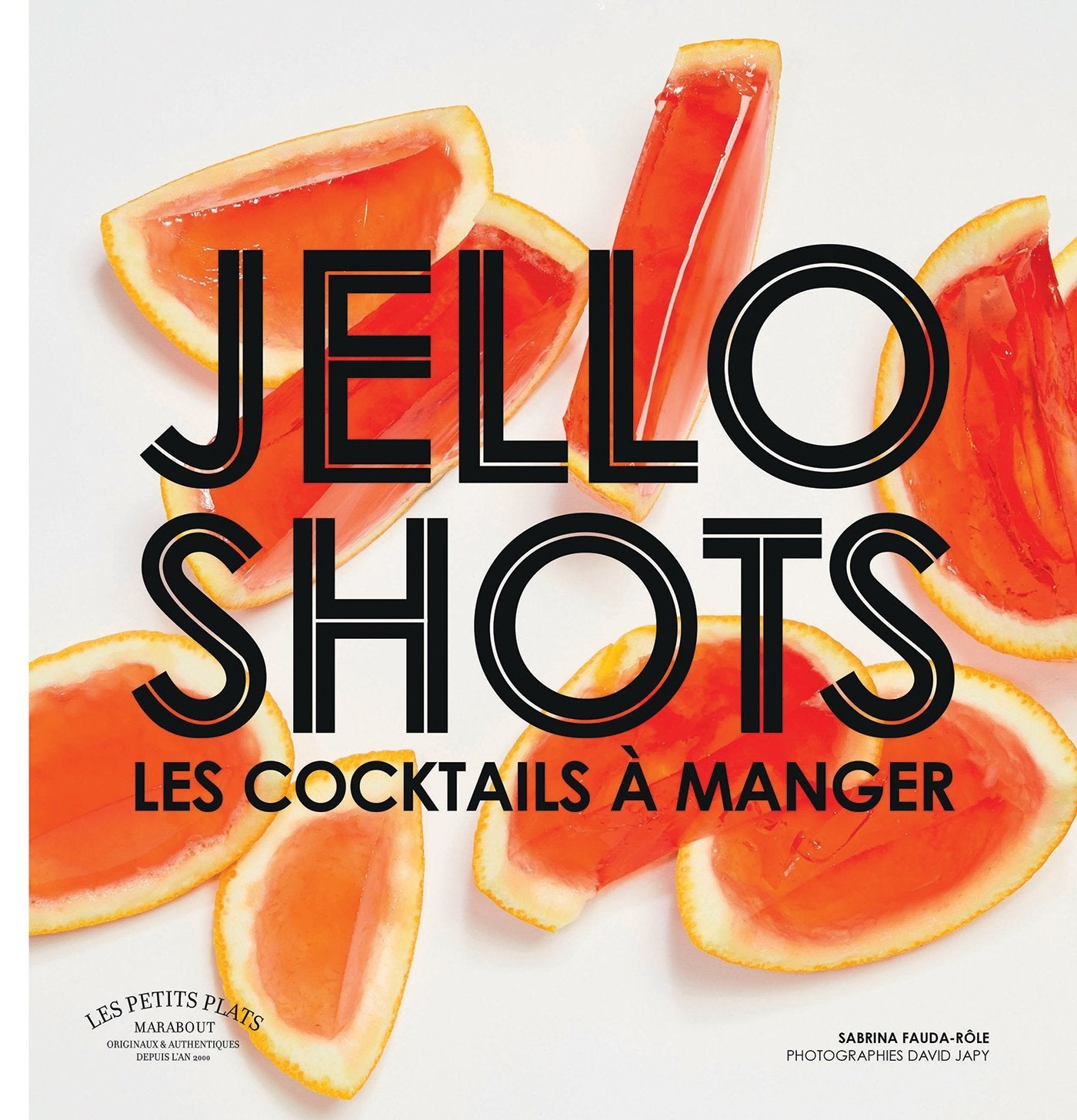 Jello shots: Les cocktails à manger book