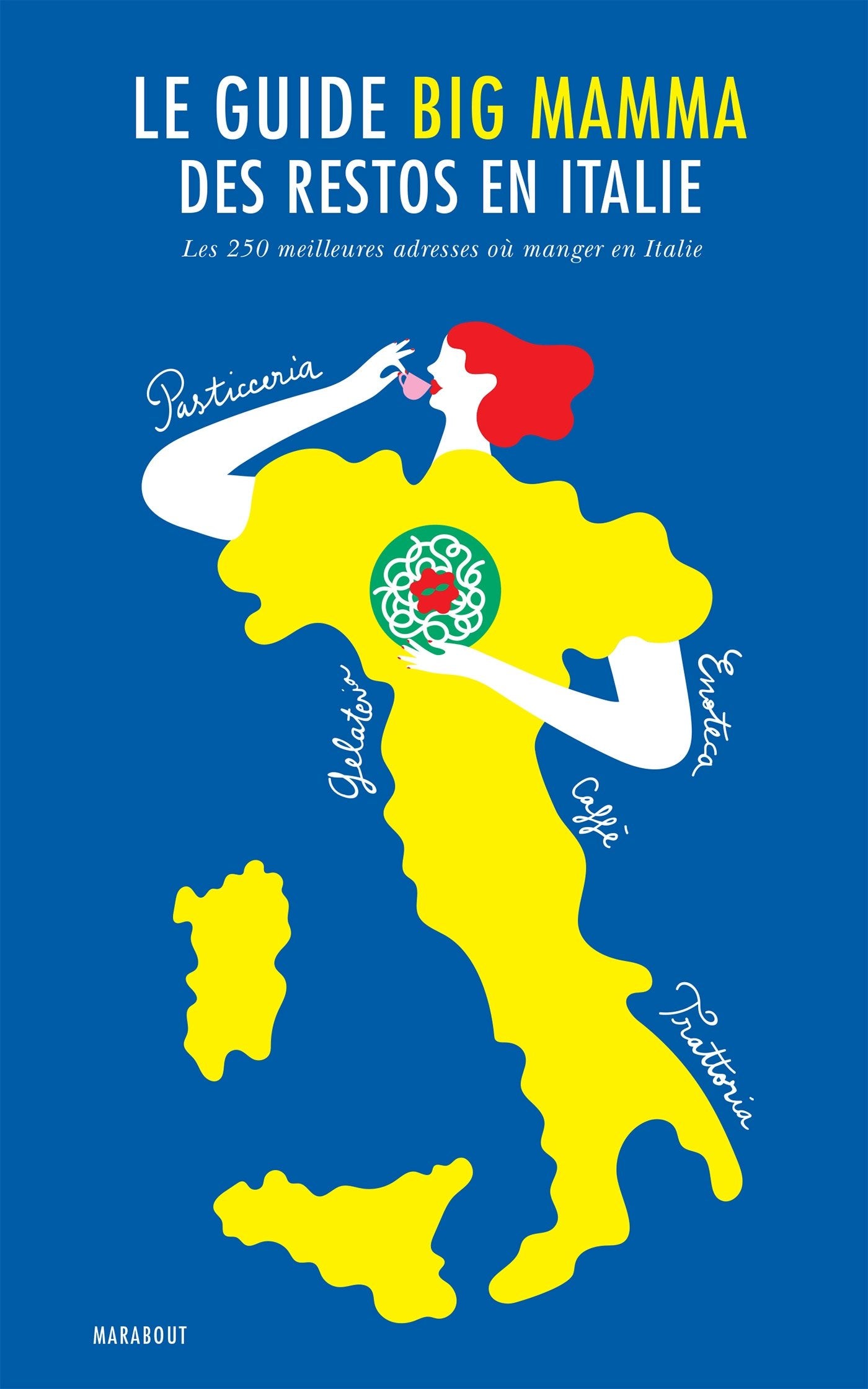 Le guide Big Mamma des restos en Italie book