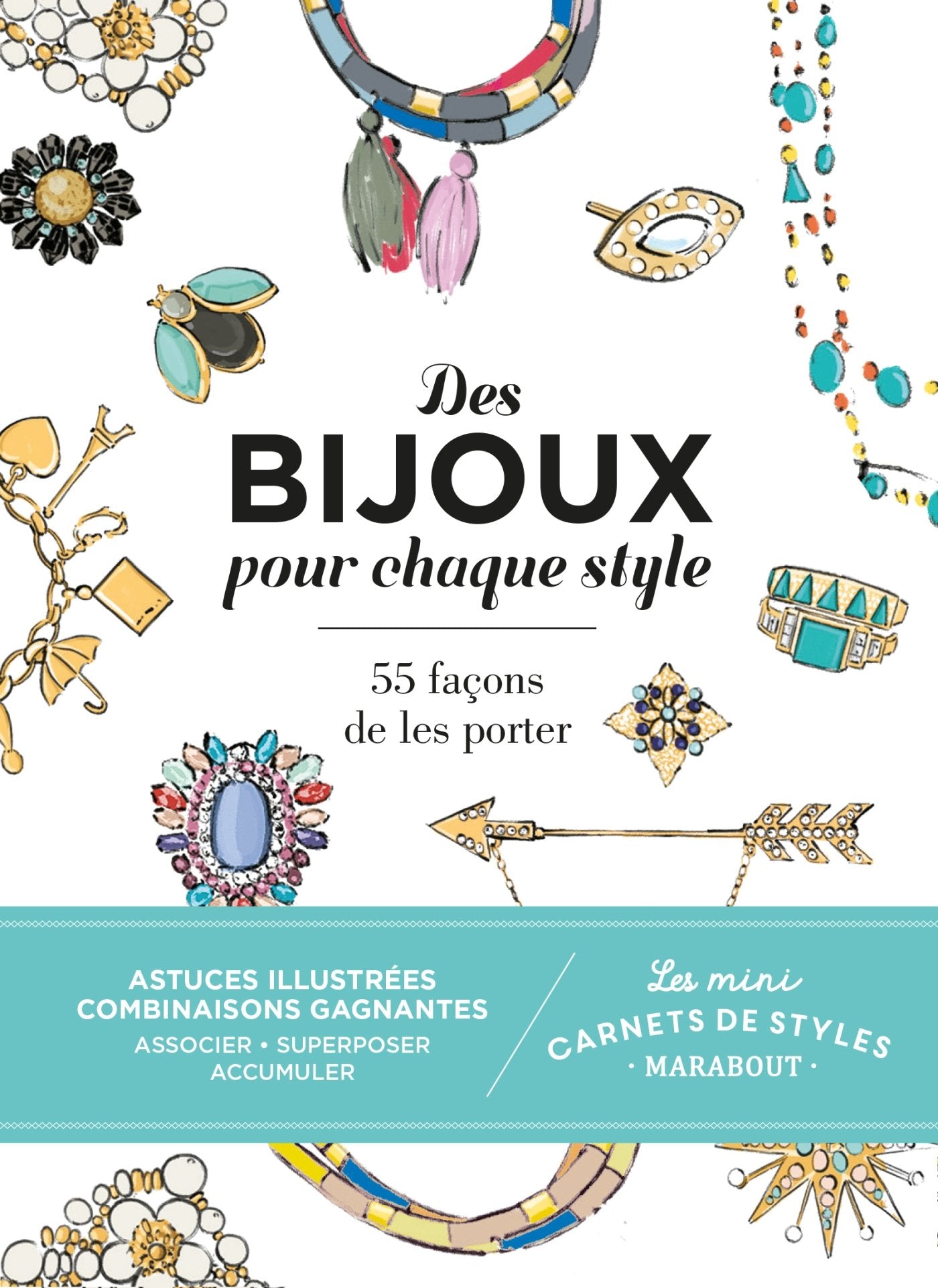 Des bijoux pour chaque style: 55 façons de les porter book