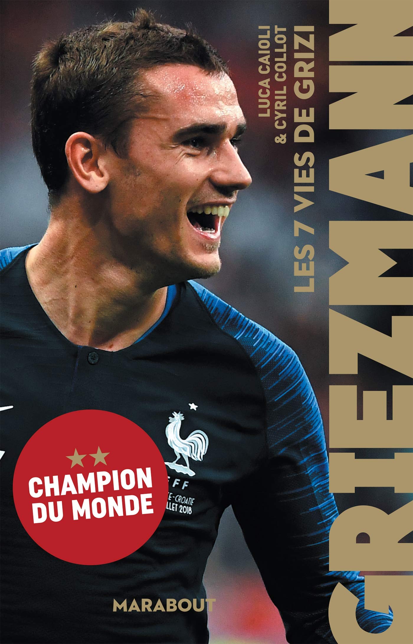 Griezmann : Les 7 vies de Grizi book