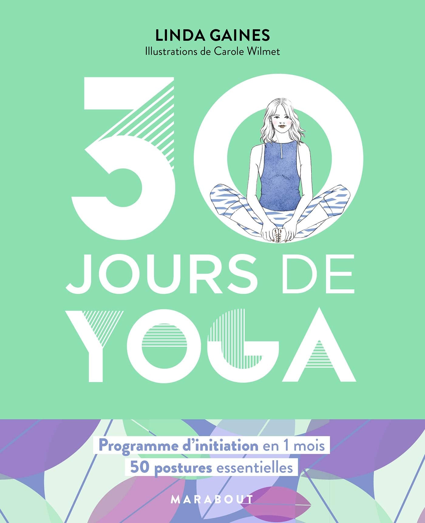 30 jours de Yoga: Programme d'initiation en 4 semaines - 50 postures essentielles book