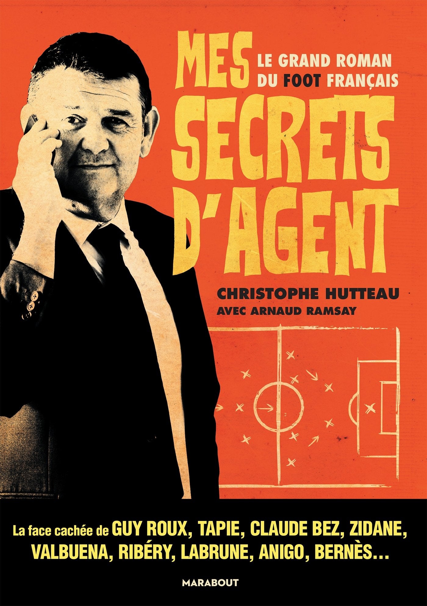 Mes secrets d'agent: Le grand roman du foot français book