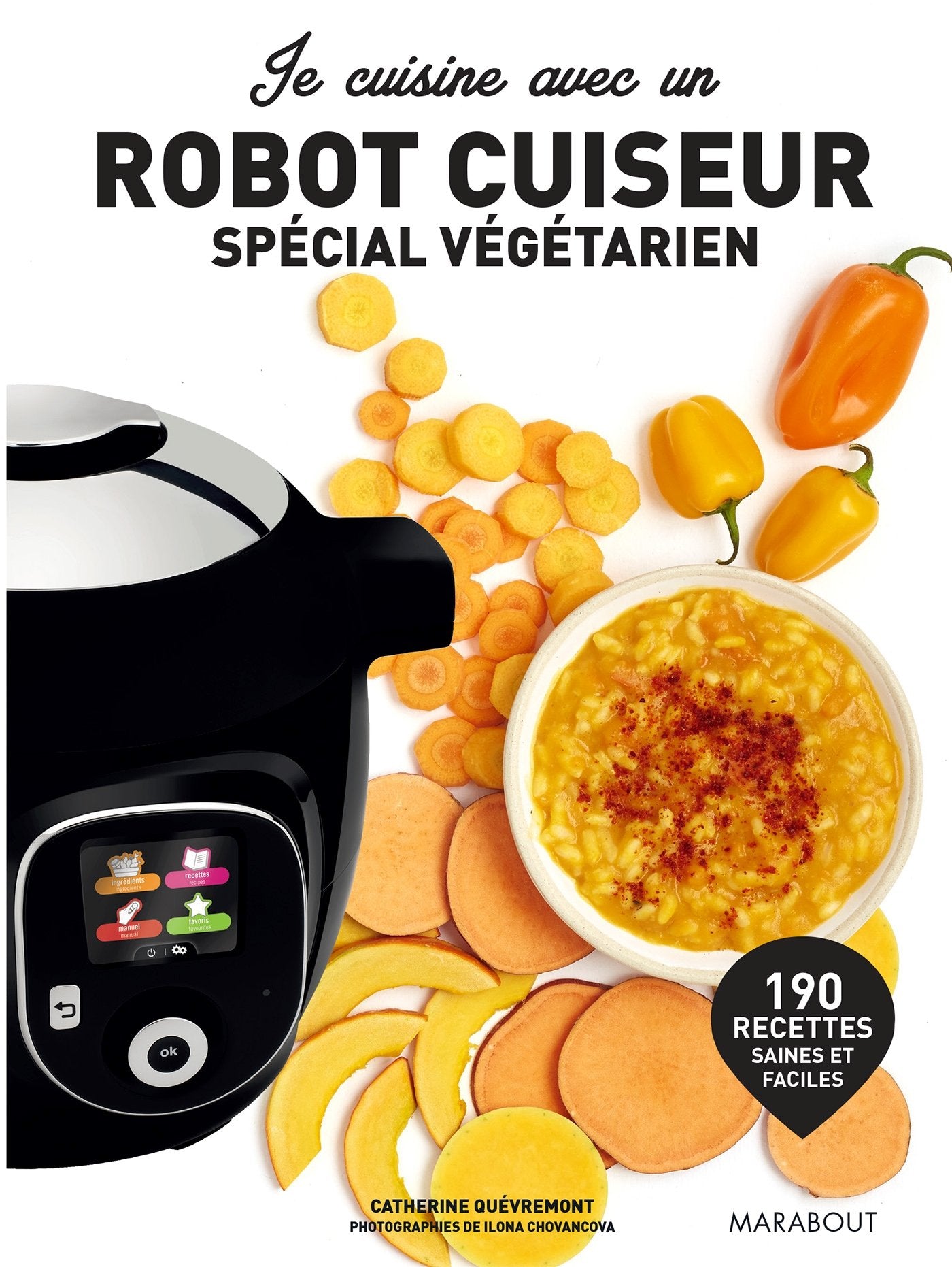 Je cuisine avec un robot cuiseur - Spécial végétarien book