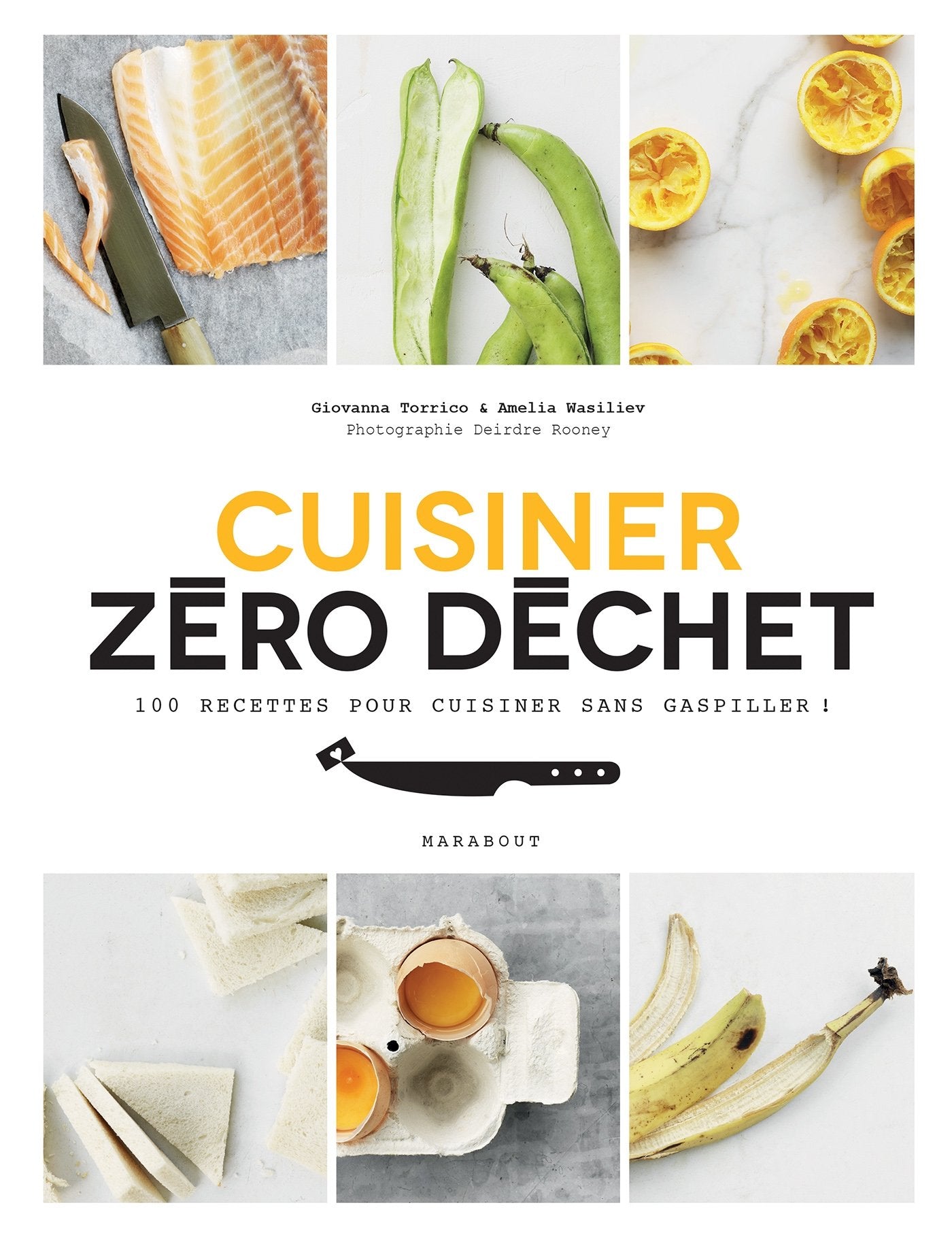 Cuisiner zéro déchet: 100 recettes pour cuisiner sans gaspiller ! Leisure, Home & Garden