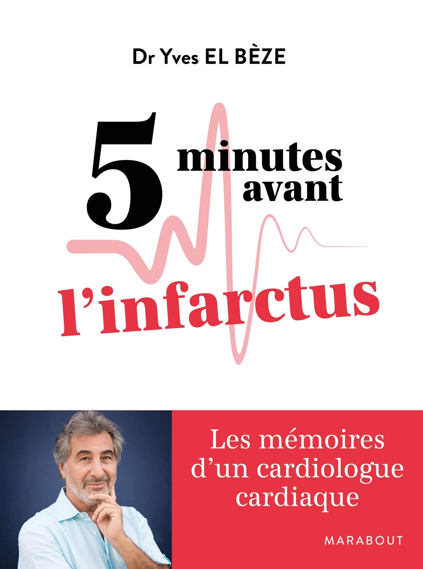 5 minutes avant l'infarctus book