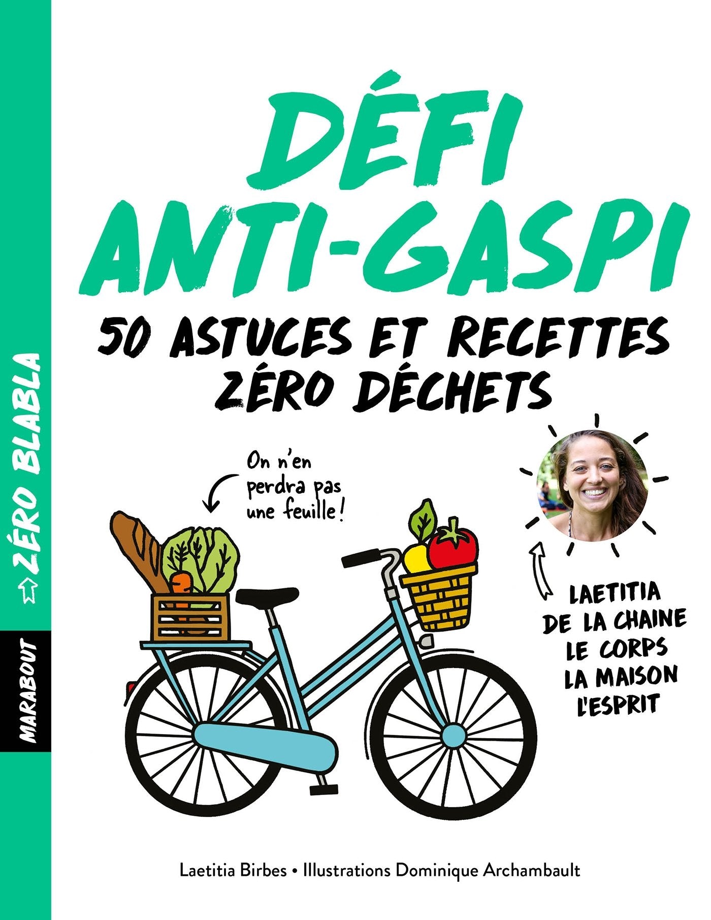 Zéro blabla - Défi anti-gaspi: 50 astuces et recettes zéro déchets book