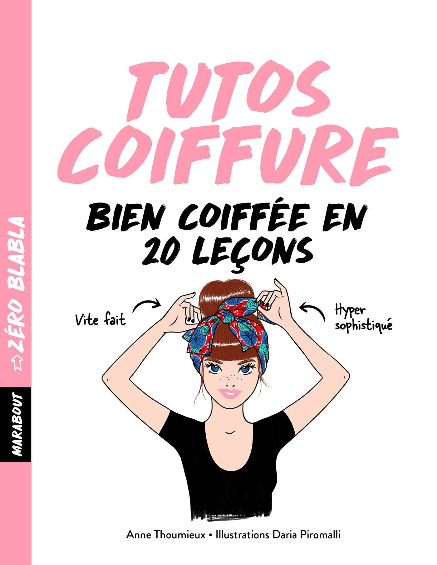 Tutos coiffures - Bien coiffée en 20 leçons Parents & Children