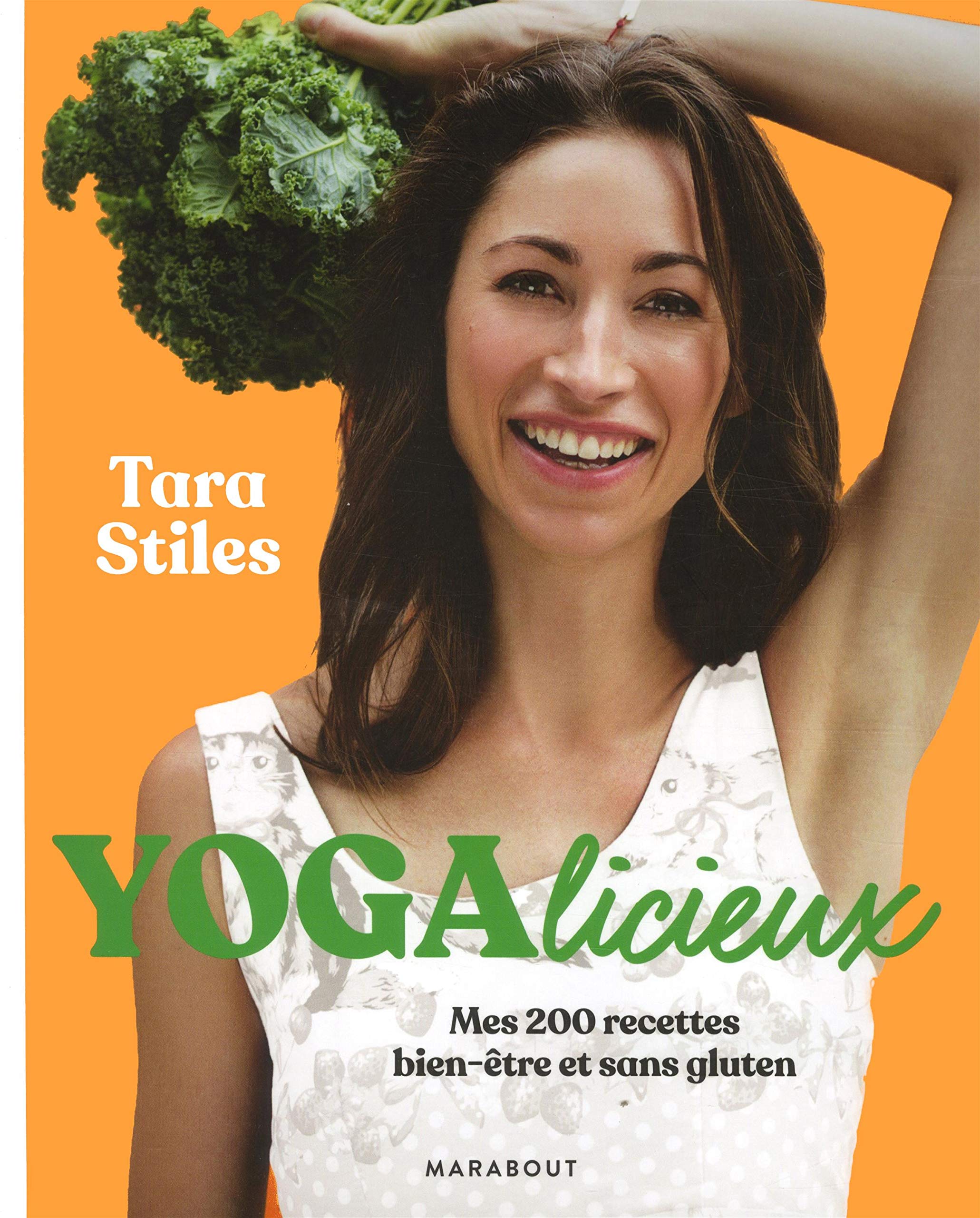 Yogalicieux: Mes 200 recettes bien-être et sans gluten Cooking & Enjoying