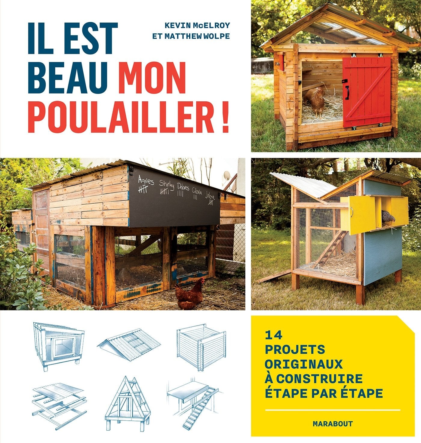 Il est beau mon poulailler !: 14 projets originaux à construire étape par étape book