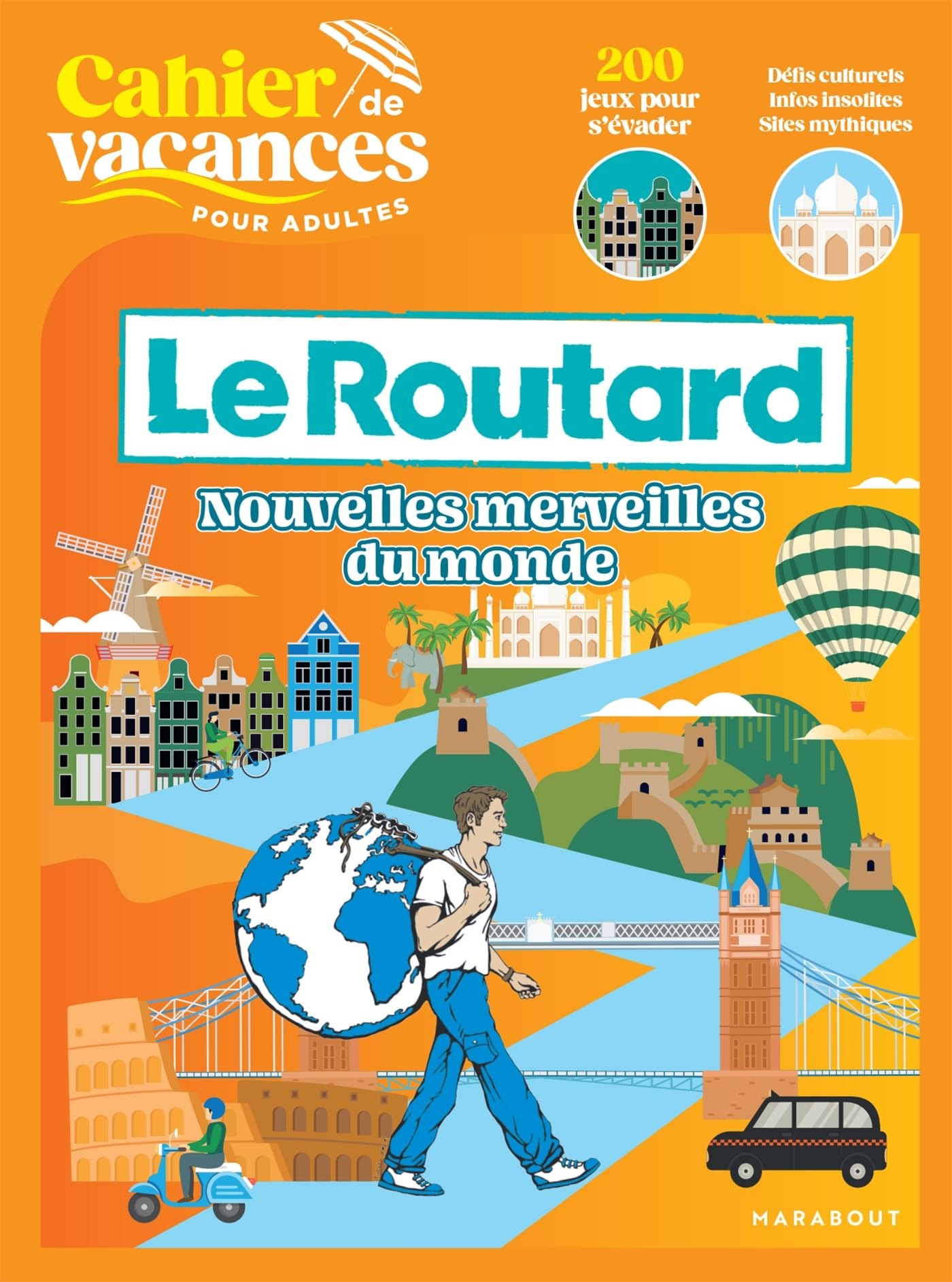 Cahier de vacances - Le Routard: Nouvelles merveilles du monde Parents & Children