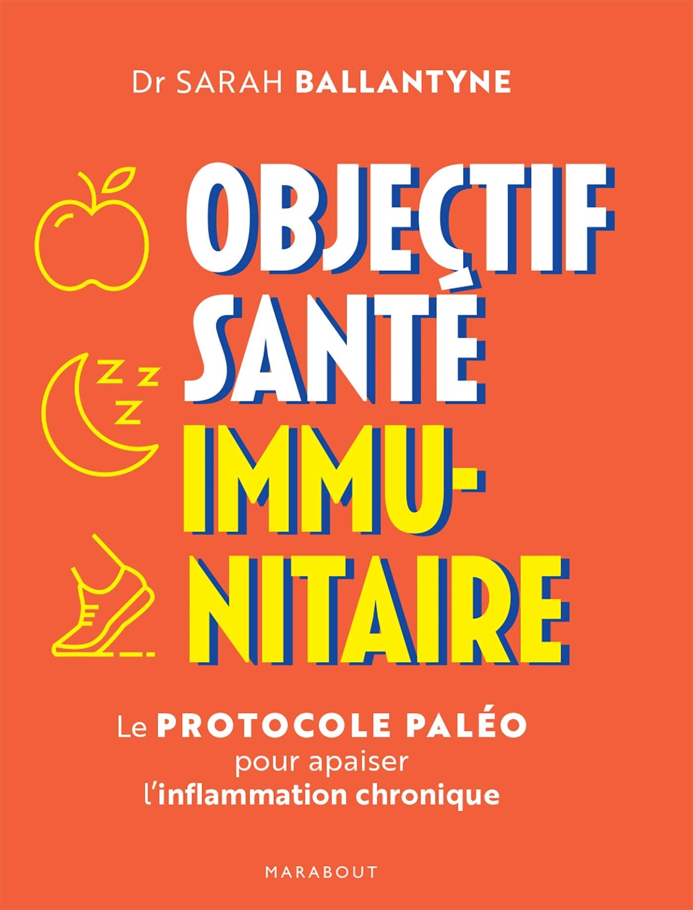 Objectif santé immunitaire: Le protocole paléo pour apaiser l inflammation chronique book